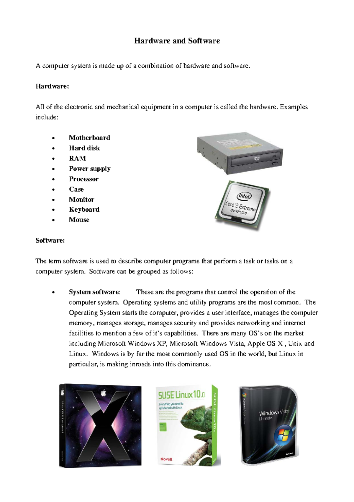 PC Components - Hardware and Software A computer system is made up of a ...