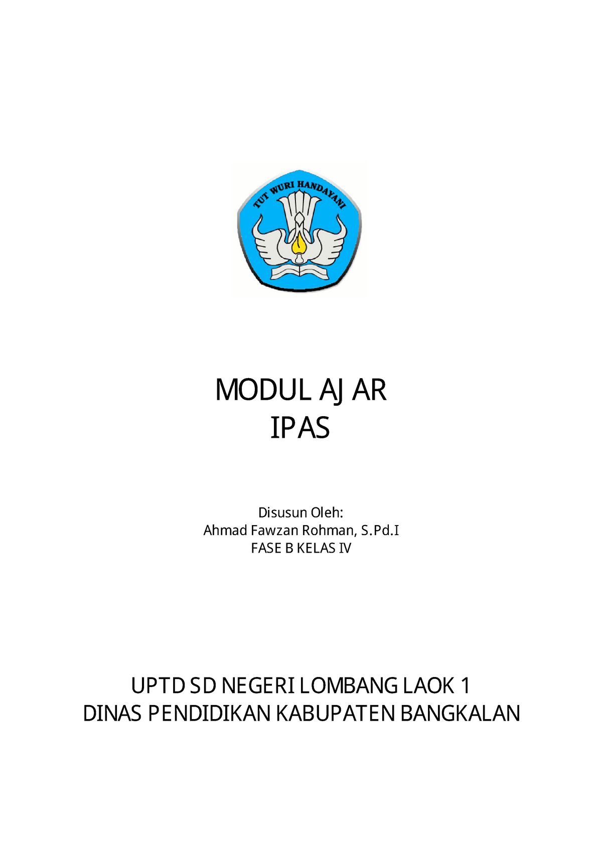 MODUL AJAR IPAS KELAS 4 - M O D U L AJ AR IP AS D Isusun O Leh: Ahm Ad ...