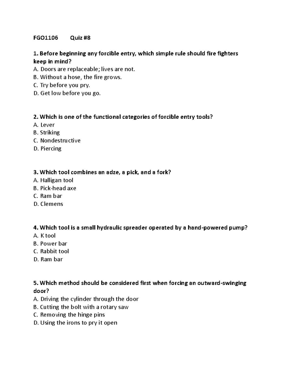 8 - forcible entry - FGO1106 Quiz # 1. Before beginning any forcible ...
