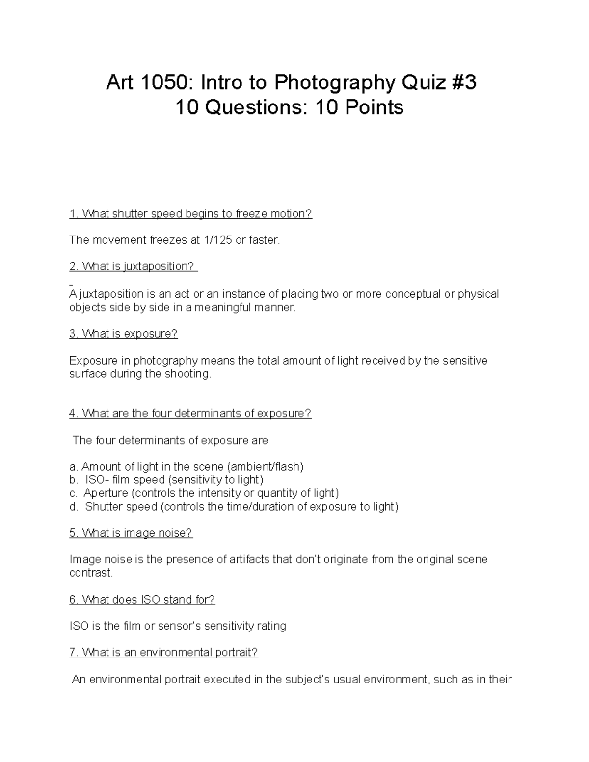 Quiz 3 quiz Art 1050 Intro to Photography Quiz 10 Questions 10