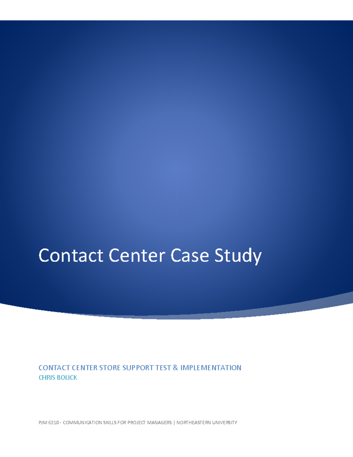 Contact Center Test and Implementation 2019 Contact Center Case Study CONTACT CENTER STORE