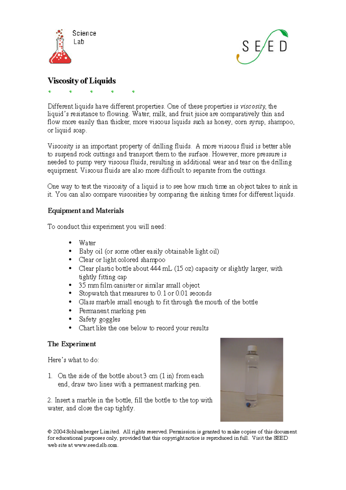 Viscosity of Liquids Scienc e Lab © 2004 Schlumberger Limited. All