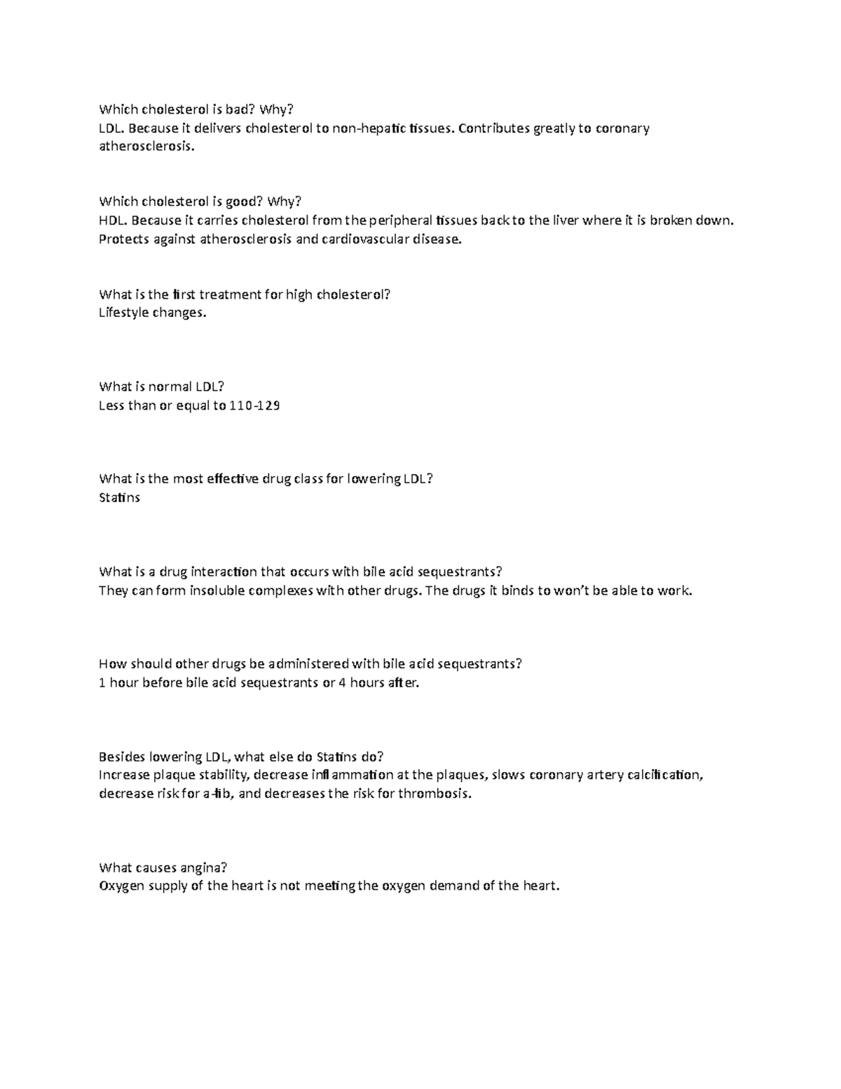Unit 3 Review Question Answers Which cholesterol is bad? Why? LDL