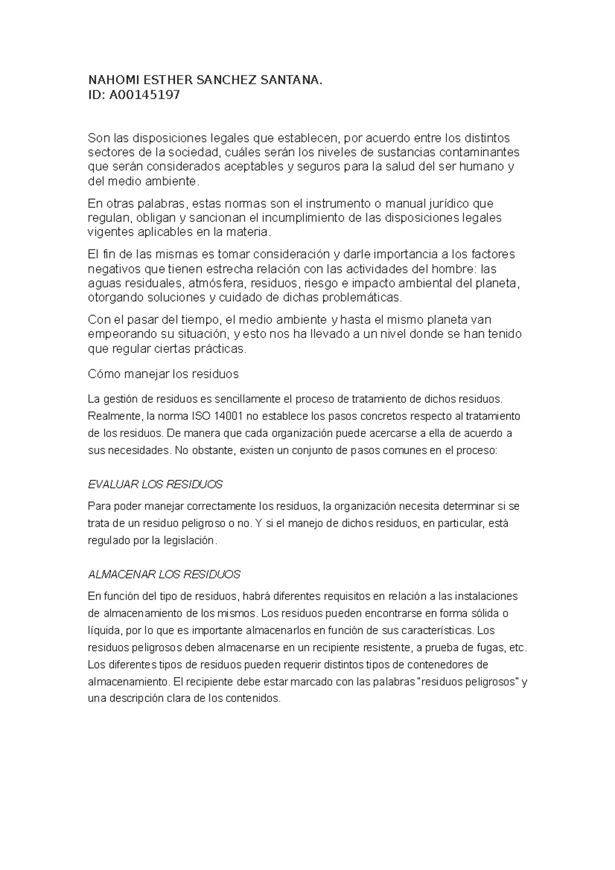 Nahomi Esther Sanchez Santan 1 NAHOMI ESTHER SANCHEZ SANTANA. ID A Son las disposiciones