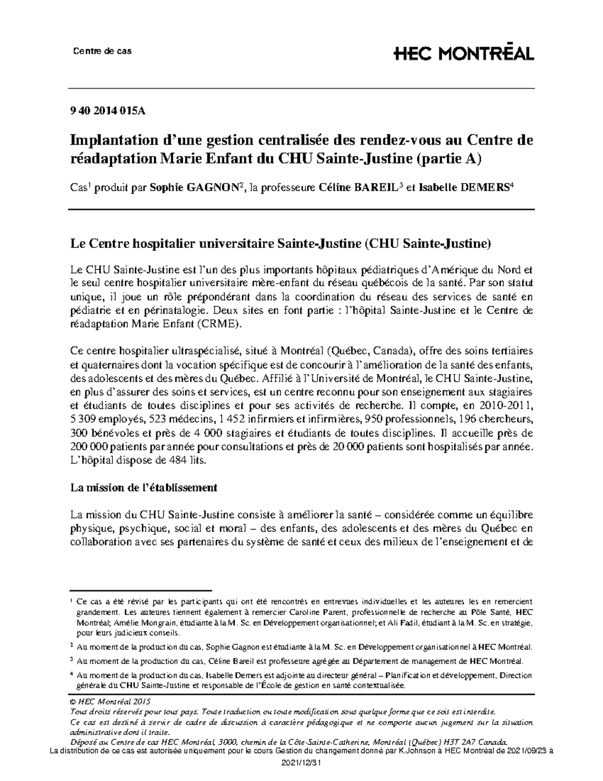 Cas SainteJustine Cas SainteJustine présenté pour l'oral 1. La