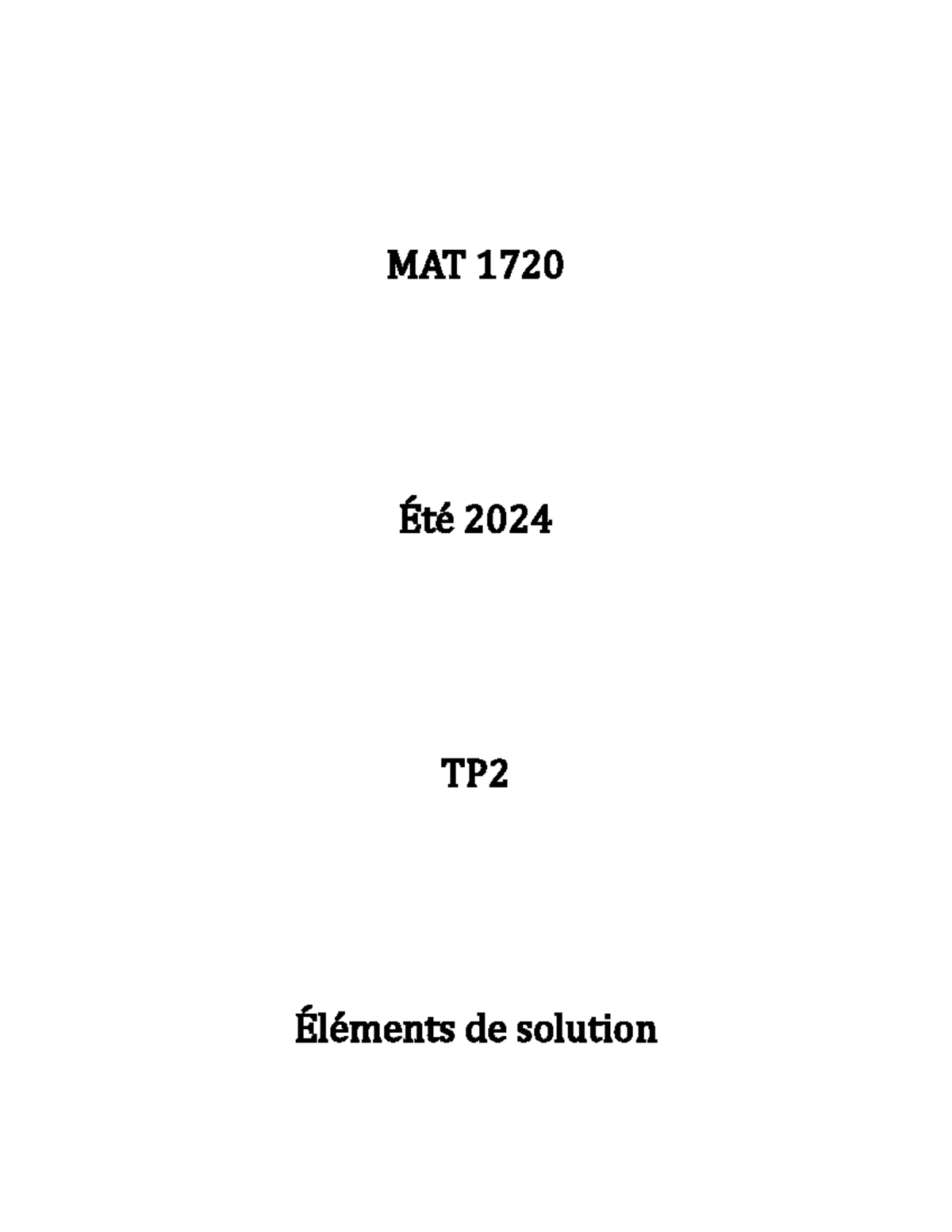 Sol vincent mat1720 tp 02 - MAT 1720 Été 2024 TP 2 Éléments de solution ...
