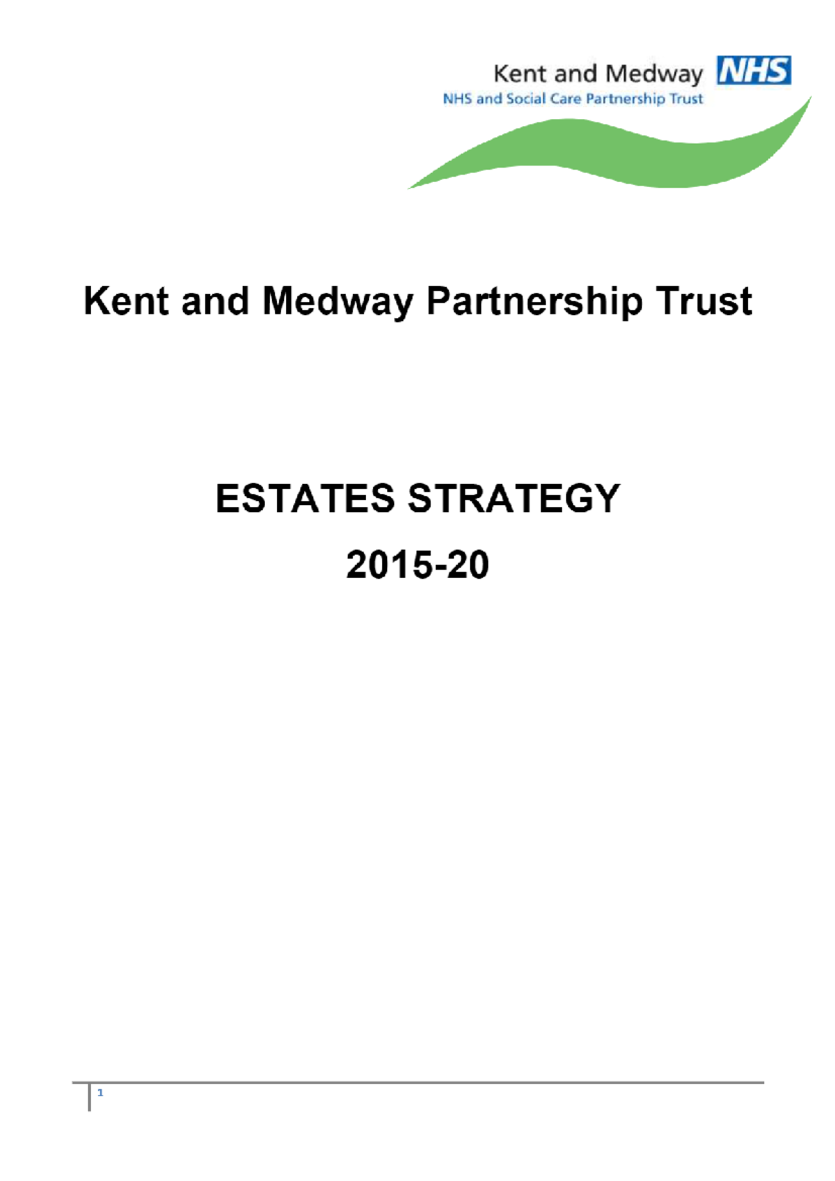 Kent and Medway Partnership Trust Estates Strategy 2015-20 - TRU1 - Studocu