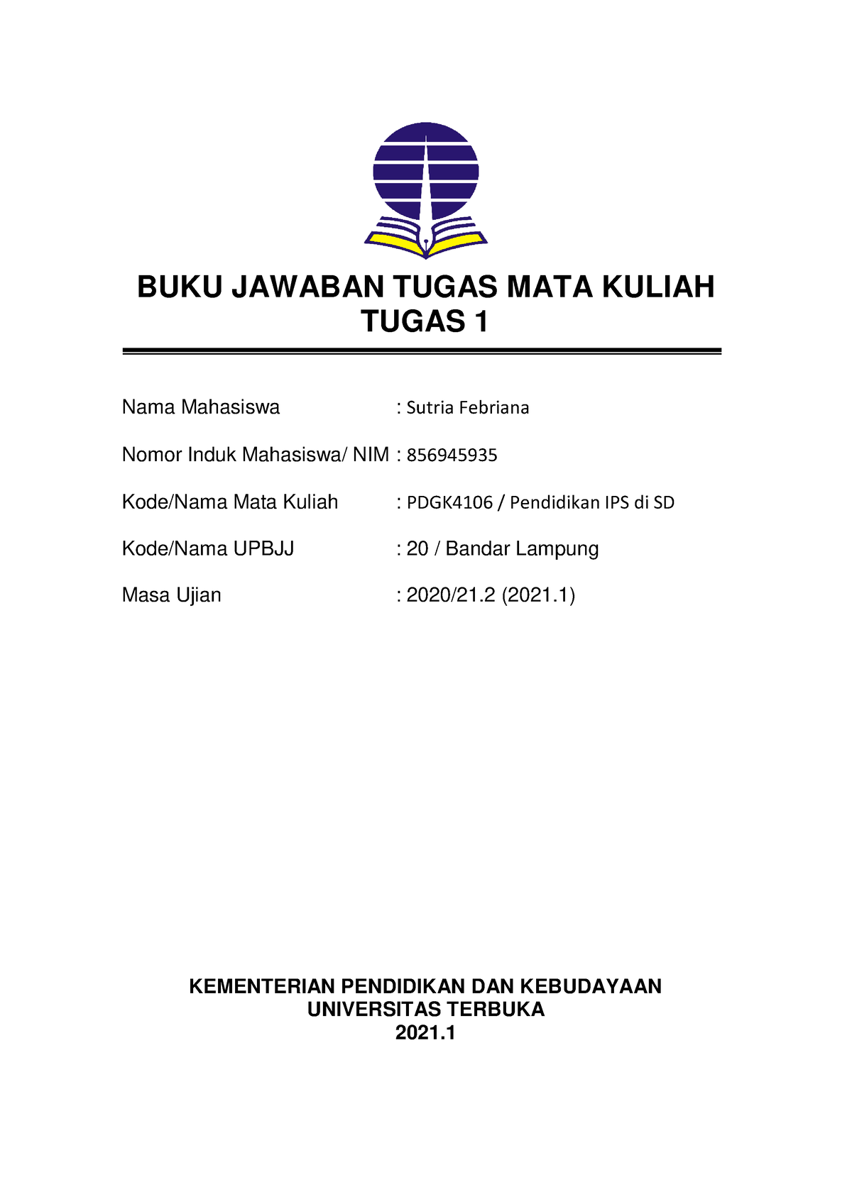 856945935 PDGK4106 - BUKU JAWABAN TUGAS MATA KULIAH TUGAS 1 Nama ...