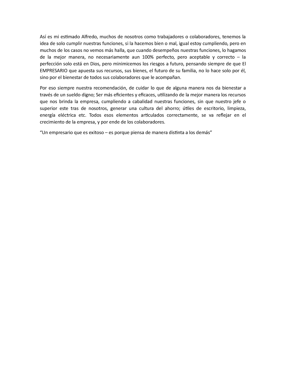 Reflexion empresarial - Así es mi estimado Alfredo, muchos de nosotros ...