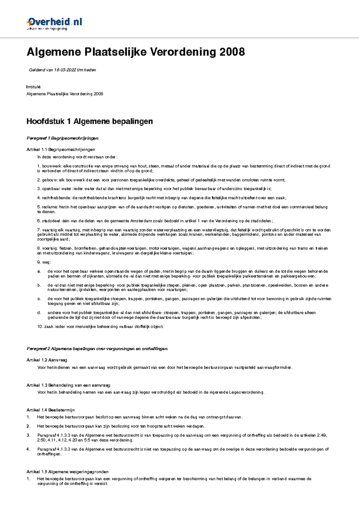 Algemene Plaatselijke Verordening 2008 stadsdeel één van de delen van de gemeente Amsterdam Algemene Plaatselijke Verordening 2008 stadsdeel één van de delen van de gemeente Amsterdam