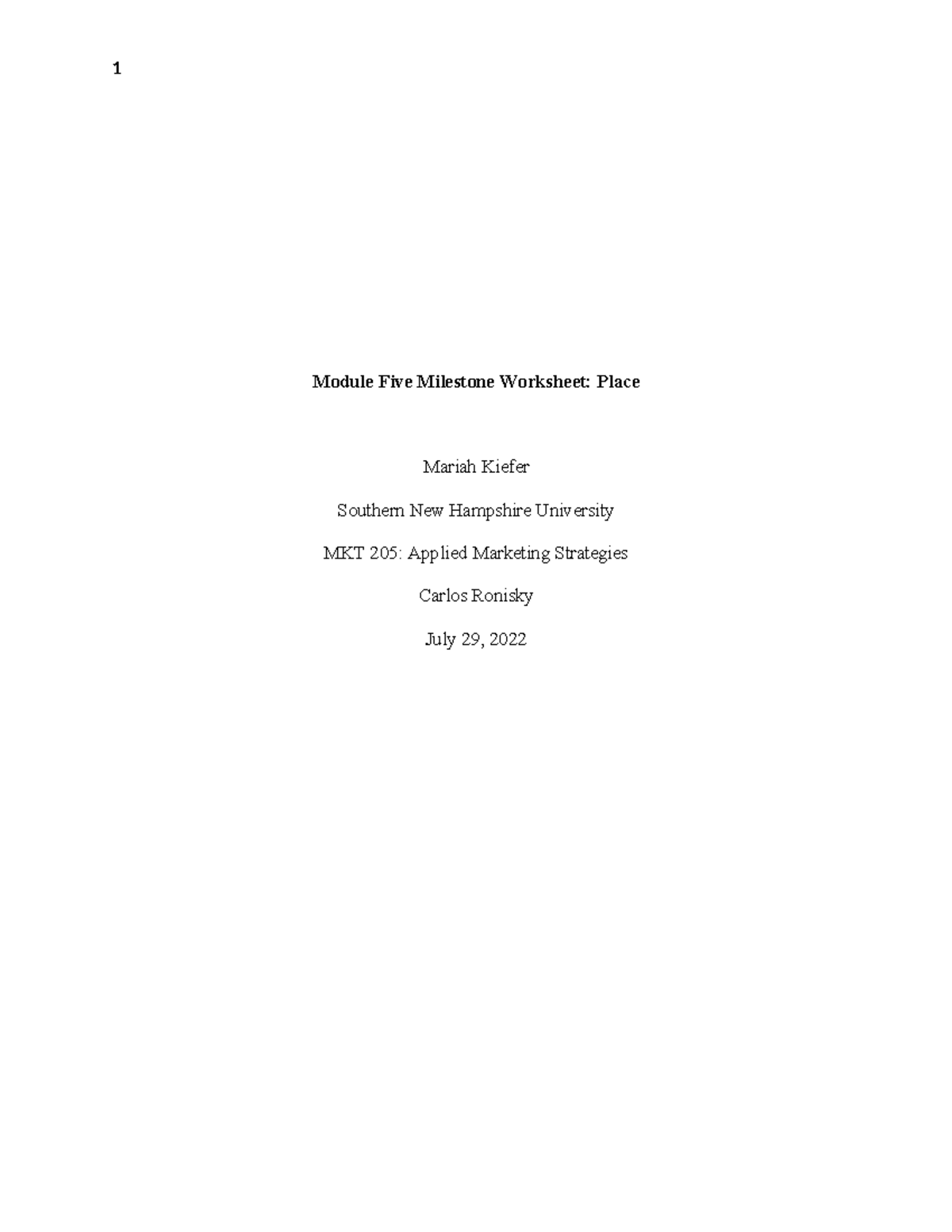 MKT205 Module Five Milestone - Module Five Milestone Worksheet: Place ...