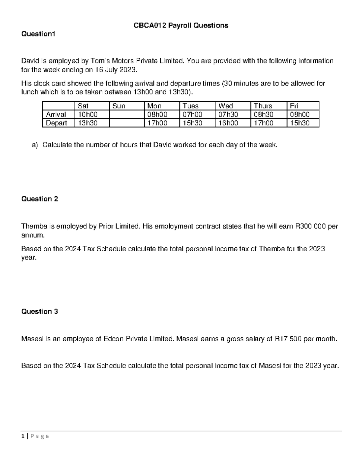 Payroll Questions FOR PRACTICING Question David is employed by Tom