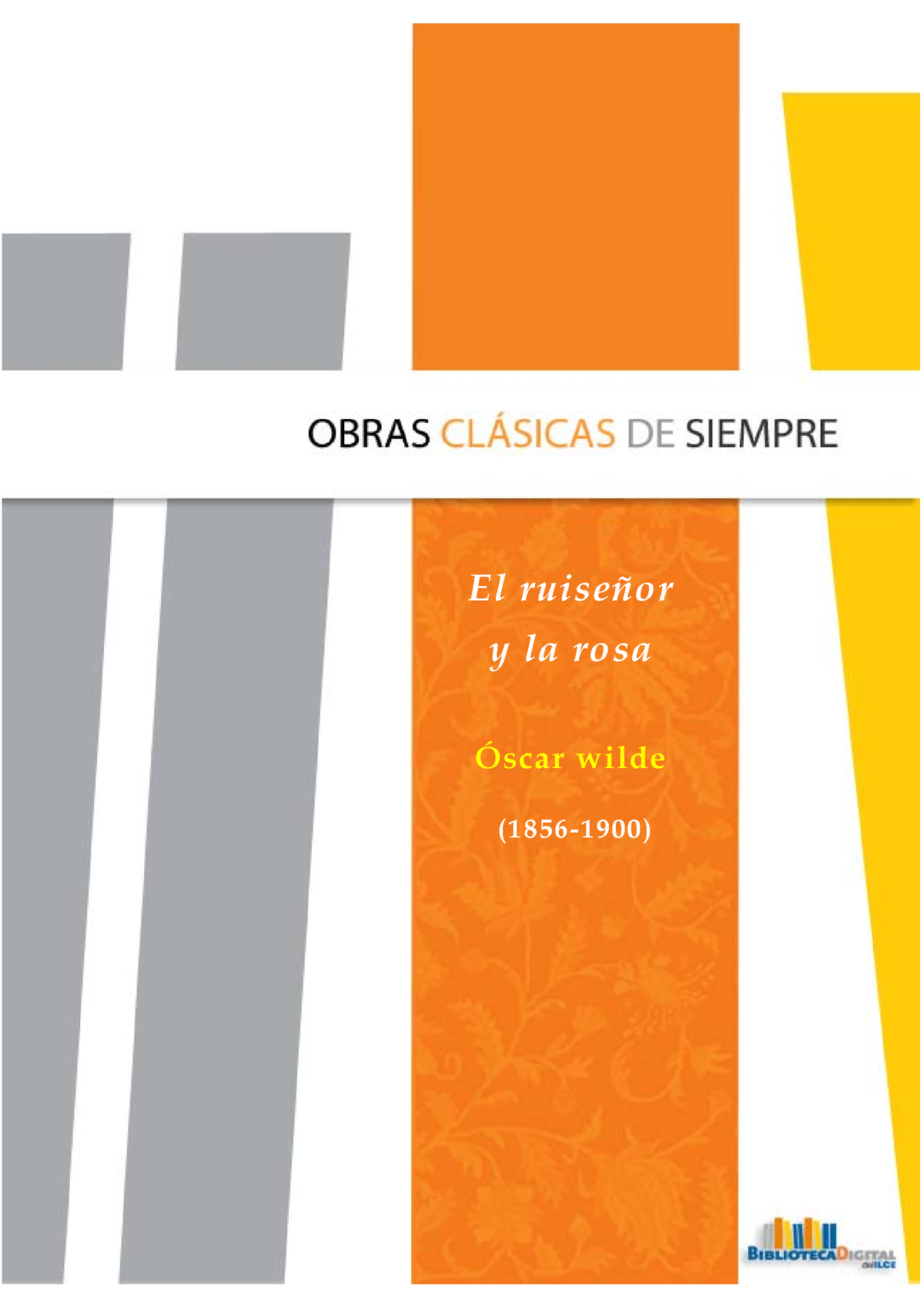 Ruisenor Para Los Amanteas De La Literatura 0 á El Ruiseñor Y La Rosa Óscar Wilde 1856 1900 6260