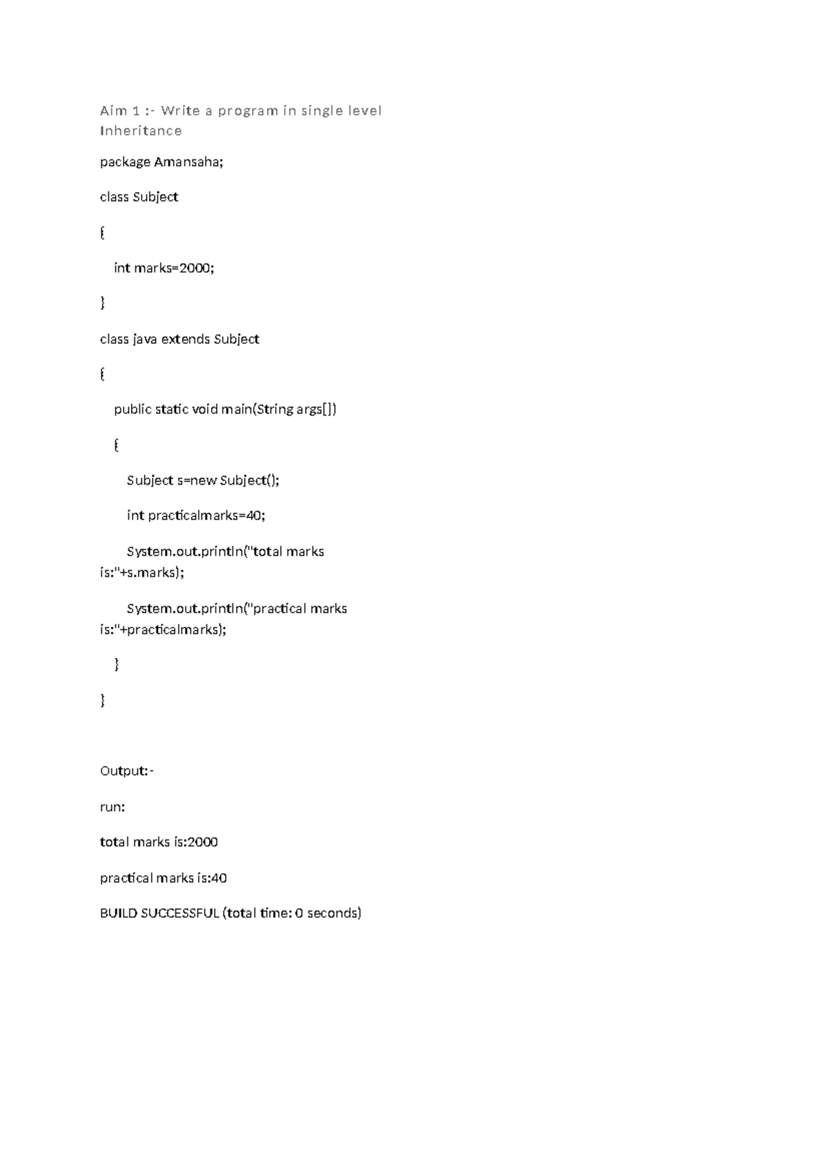 JAVA - Java - Aim 1 :- Write a program in single level Inheritance ...