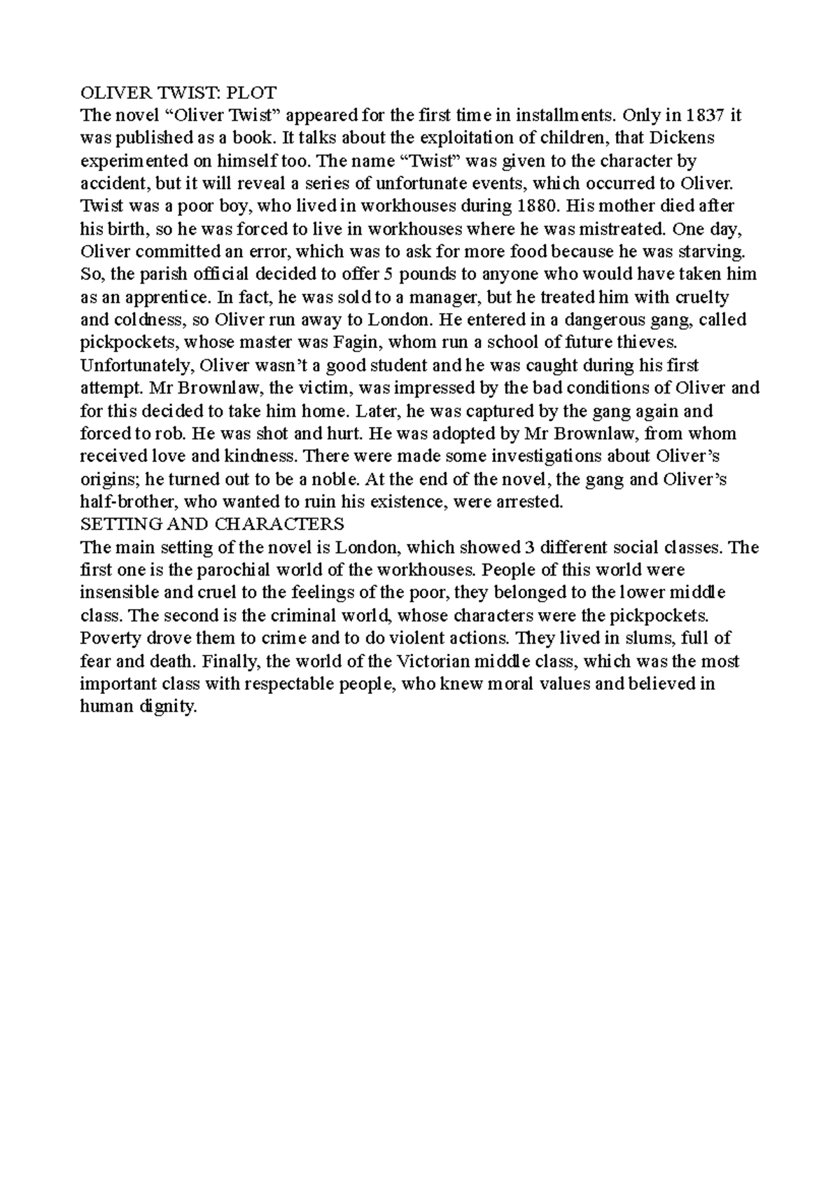 Oliver Twist, Charles Dickens. Plot OLIVER TWIST PLOT The novel