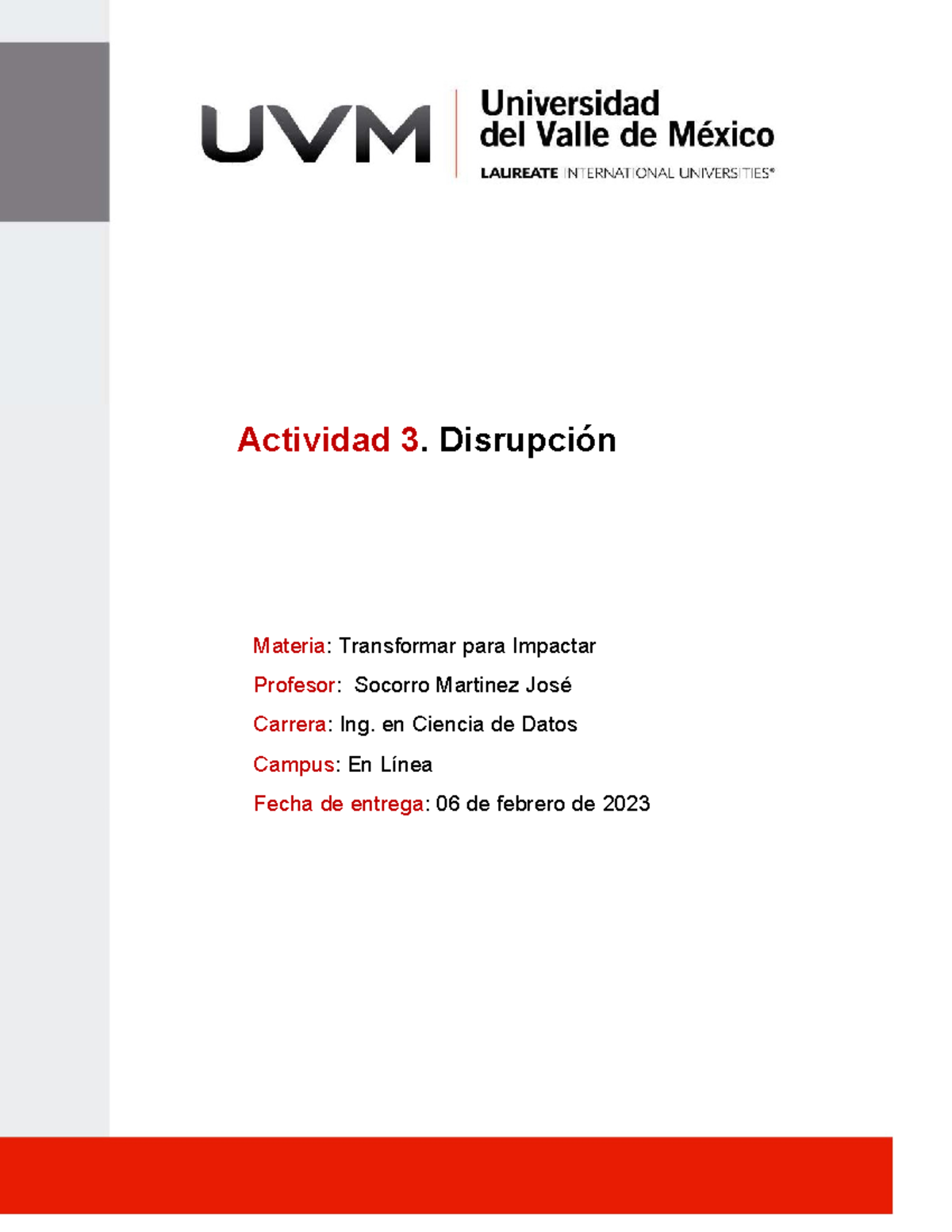 A3 Disrupción UVM - Actividad 3. Disrupción Materia: Transformar Para ...