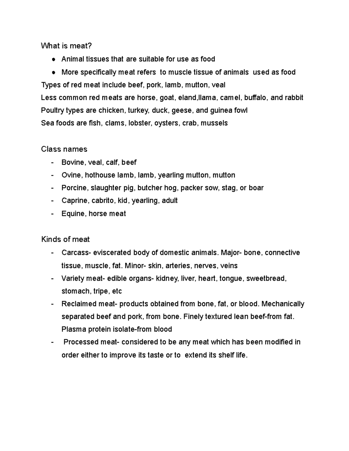 Meat science What is meat? Animal tissues that are suitable for use as food More specifically