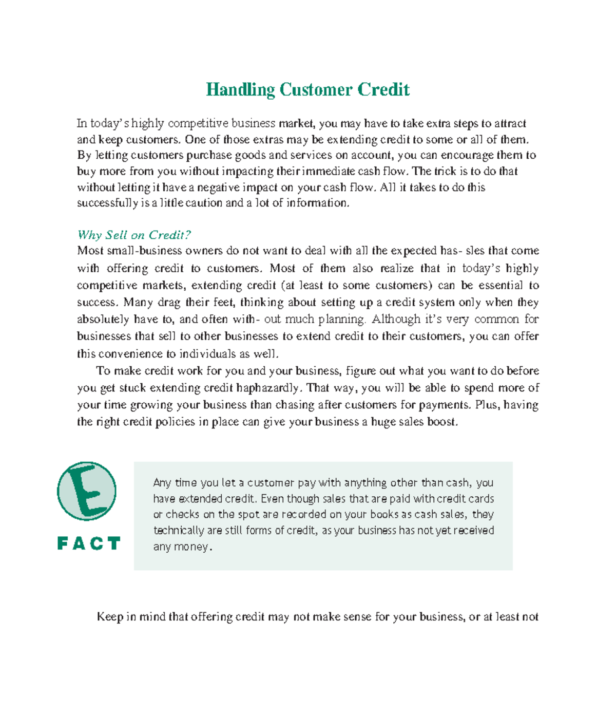 Handling Customer Credit One of those extras may be extending credit