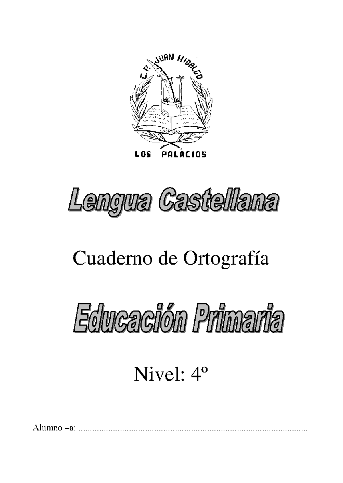 Ortografía 4to ME - Cuaderno de Ortografía Nivel: 4º Alumno – a: - Studocu