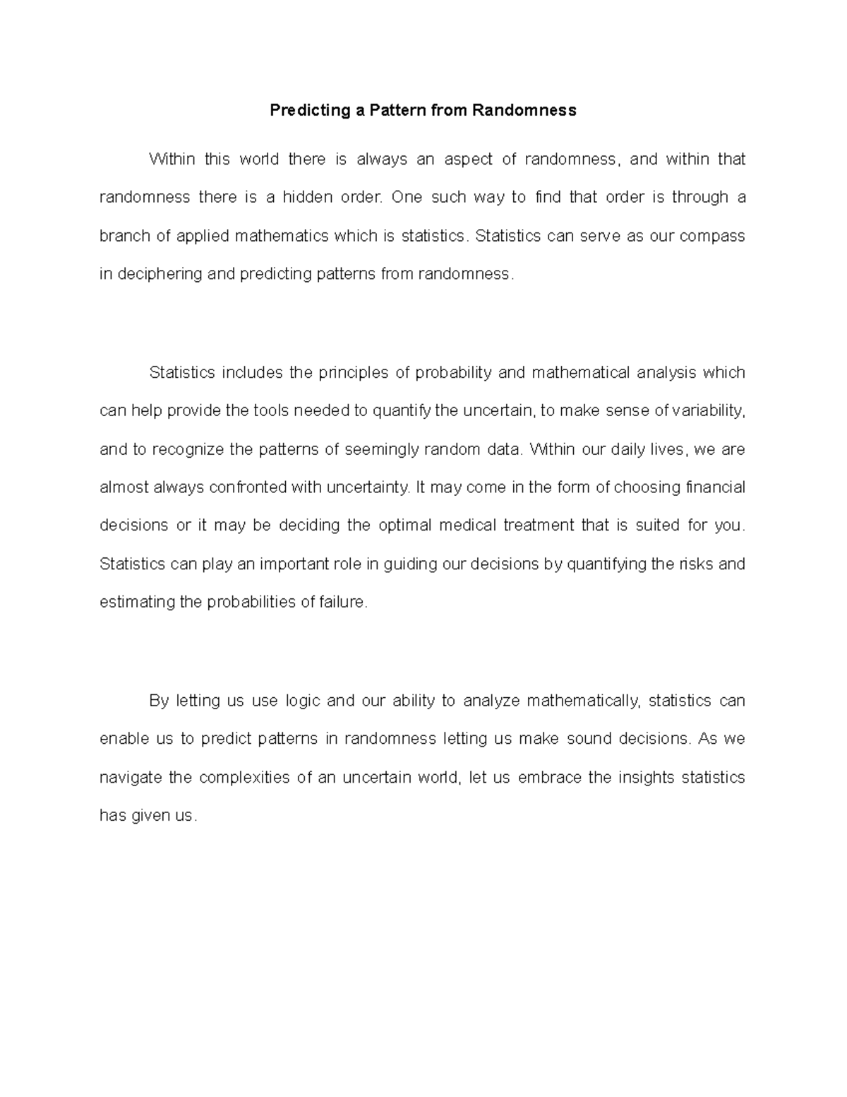 Essay Writing Predicting a Pattern from Randomness Within this world
