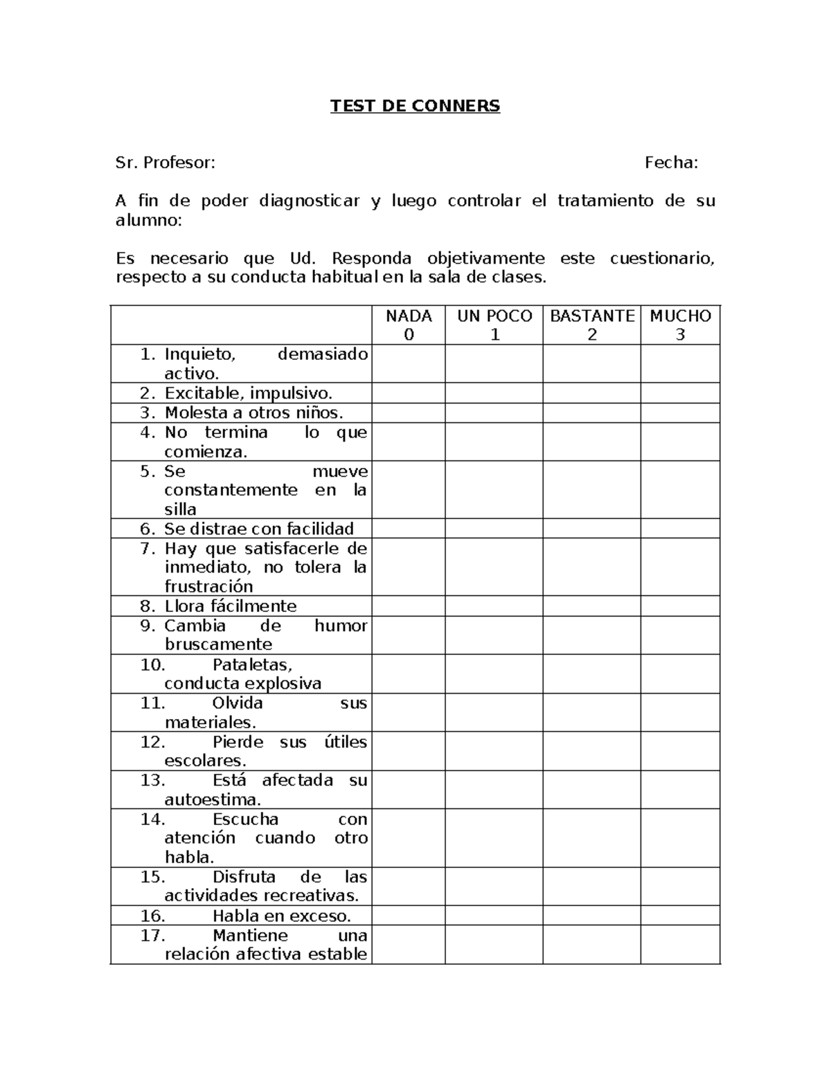 Test de Conners - Test - TEST DE CONNERS Sr. Profesor: Fecha: A fin de ...