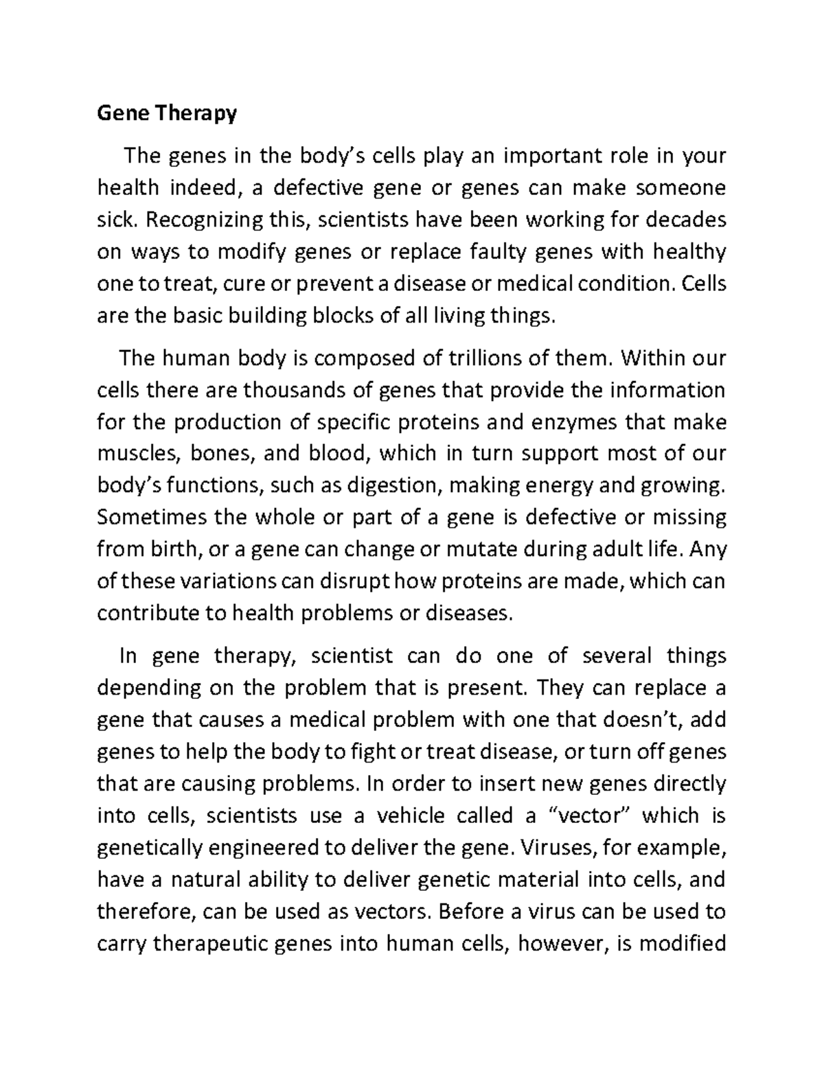 Gene theraphy - Gene Therapy The genes in the body’s cells play an ...