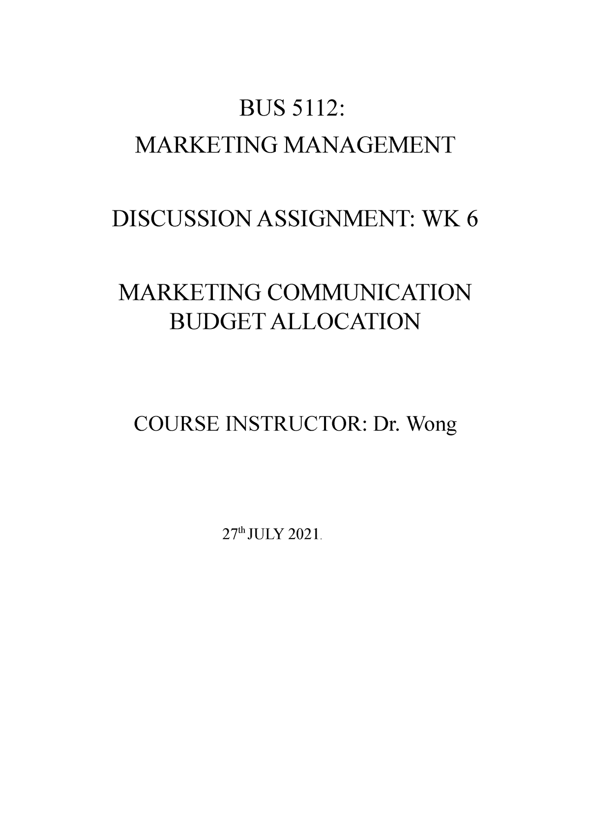 BUS 5112 Discussion Assignment Week 6, Marketing Management, University ...