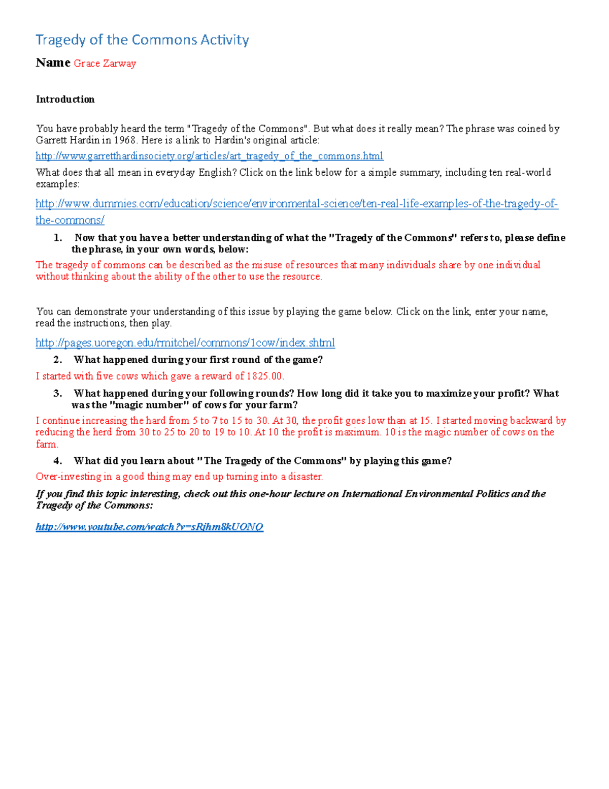 Lab work - This contains the answers to this assignment - Tragedy of the  Commons Ac3vity Name Grace - Studocu