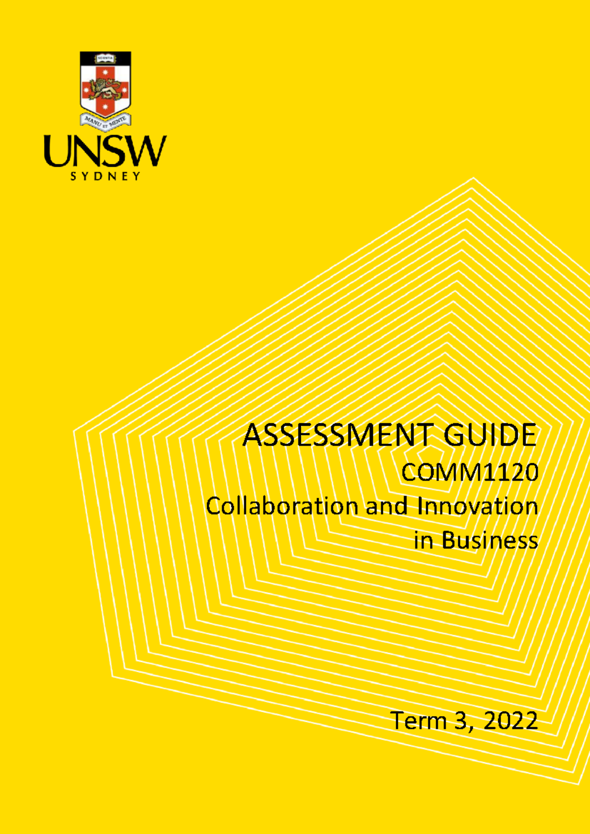 COMM1120 Assessment Guide-T3 2022 - ASSESSMENT GUIDE COMM Collaboration ...