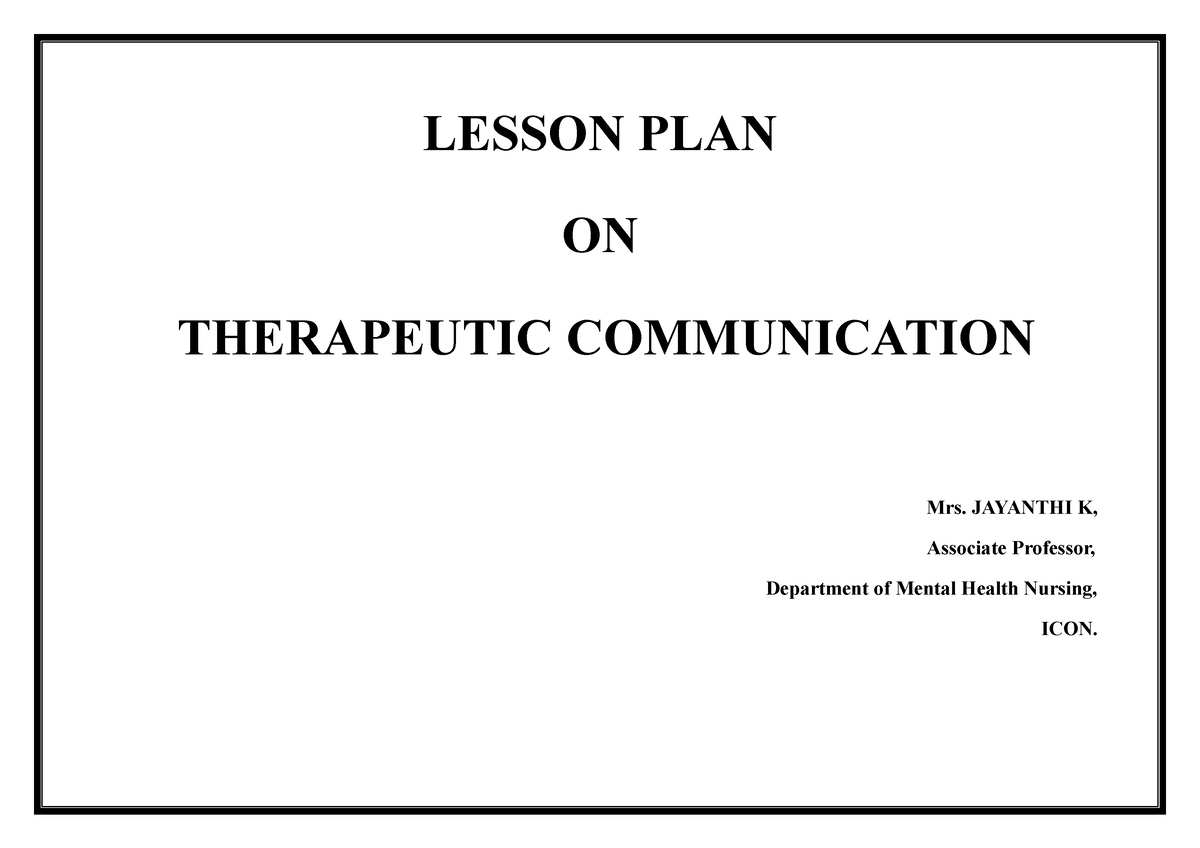 Lesson Plan Therapeutic Communication Phases - LESSON PLAN ON ...