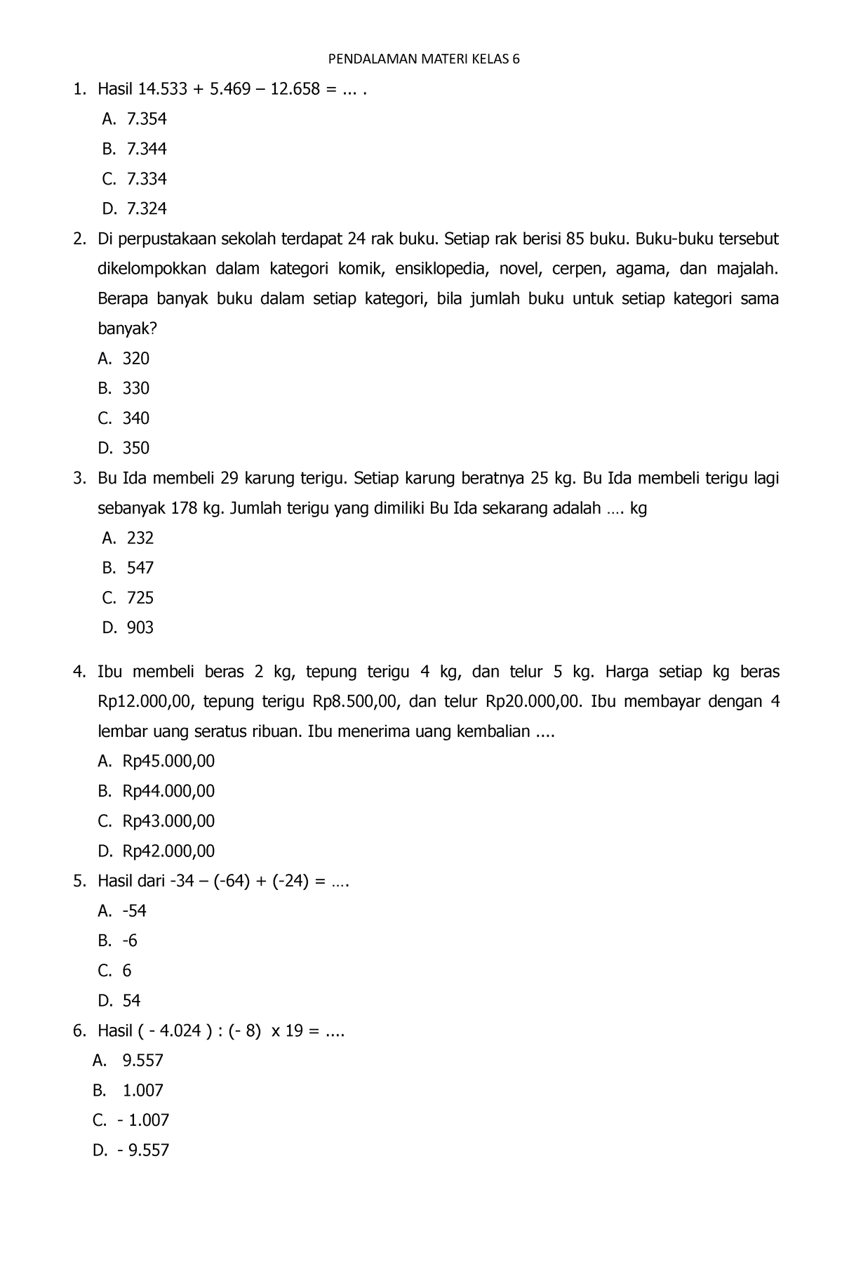 Senin 8 Agustus 2022 - Copy - Hasil 14 + 5 – 12 = .... A. 7. B. 7. C. 7 ...