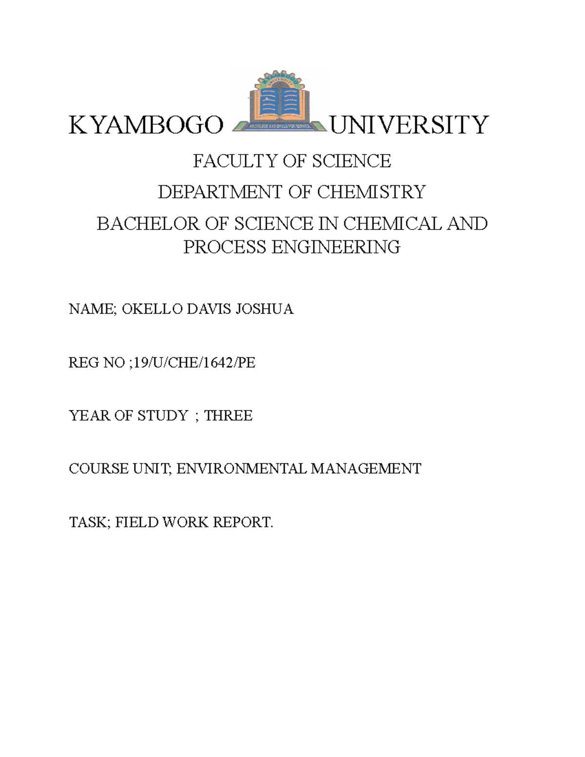 Field work report - good material - KYAMBOGO UNIVERSITY FACULTY OF ...