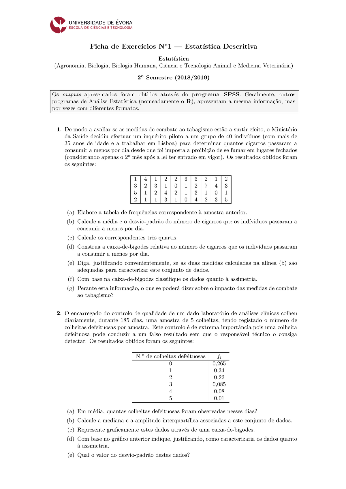 Ficha 1 Estatistica Est Descritiva 2018 19 - Ficha De Exerc´ıcios No 1 ...