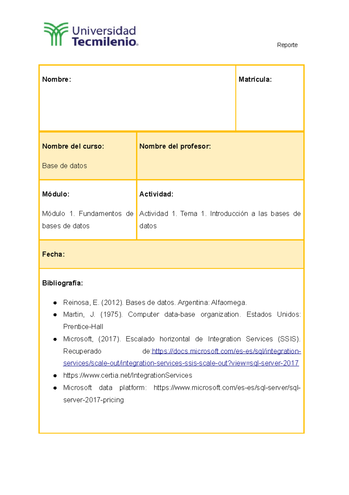 Act. 1 Bases de datos - Nombre: Matrícula: Nombre del curso: Base de ...