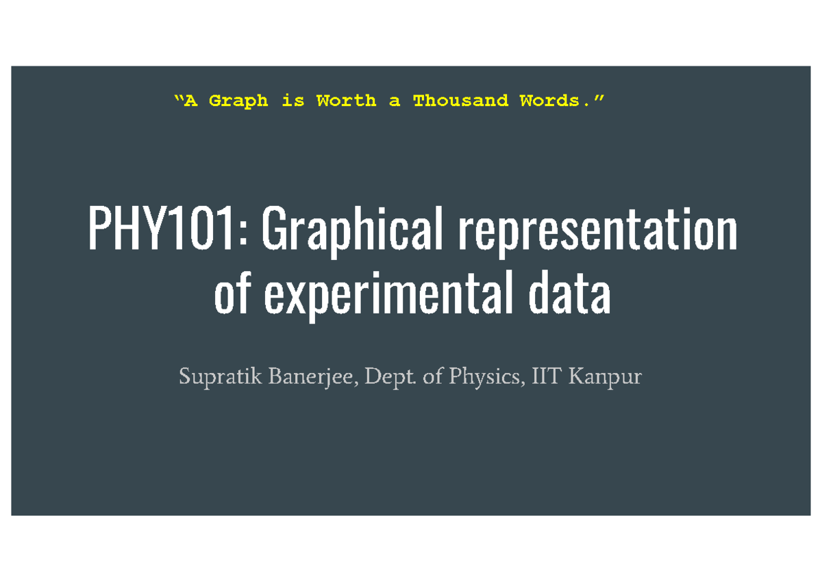 Graphs - Notes - PHY101: Graphical representation of experimental data