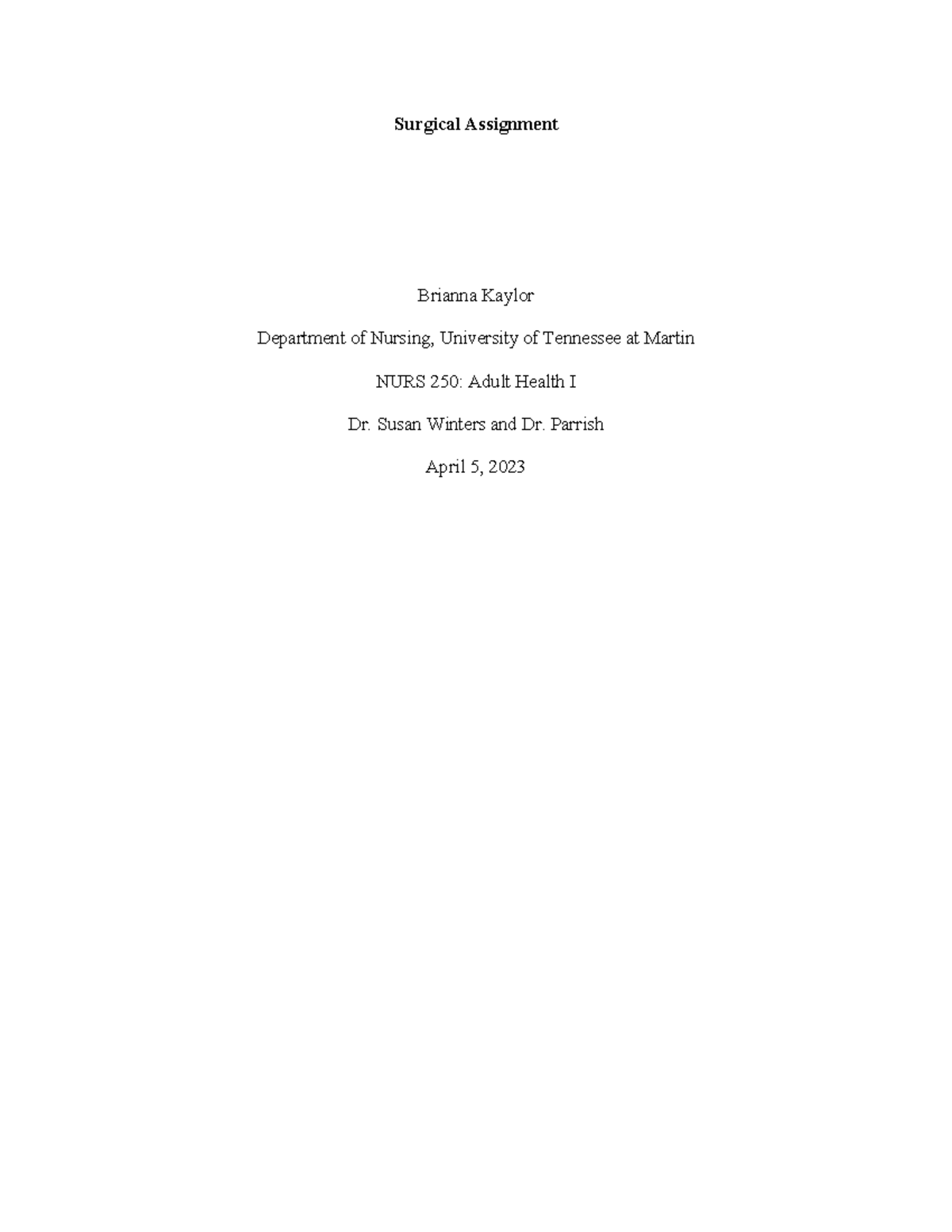 Surgery review paper - Surgical Assignment Brianna Kaylor Department of ...