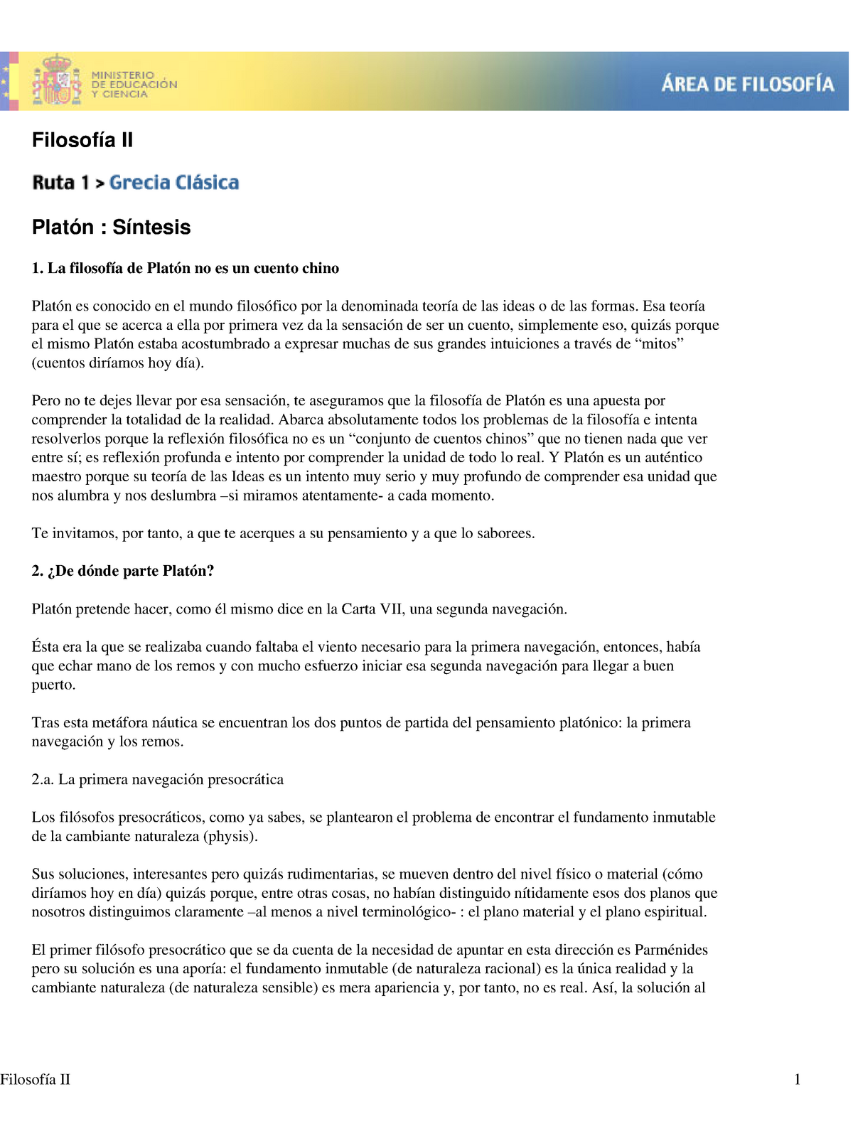 Sintesis platon - Apuntes sobre Platón - Filosofía II Platón : Síntesis La  filosofía de Platón no es - Studocu