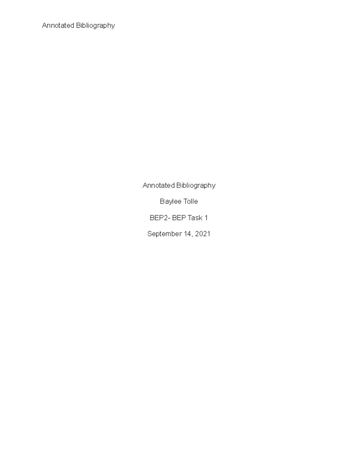 Annotated Bibliography - Annotated Bibliography Baylee Tolle BEP2- BEP ...