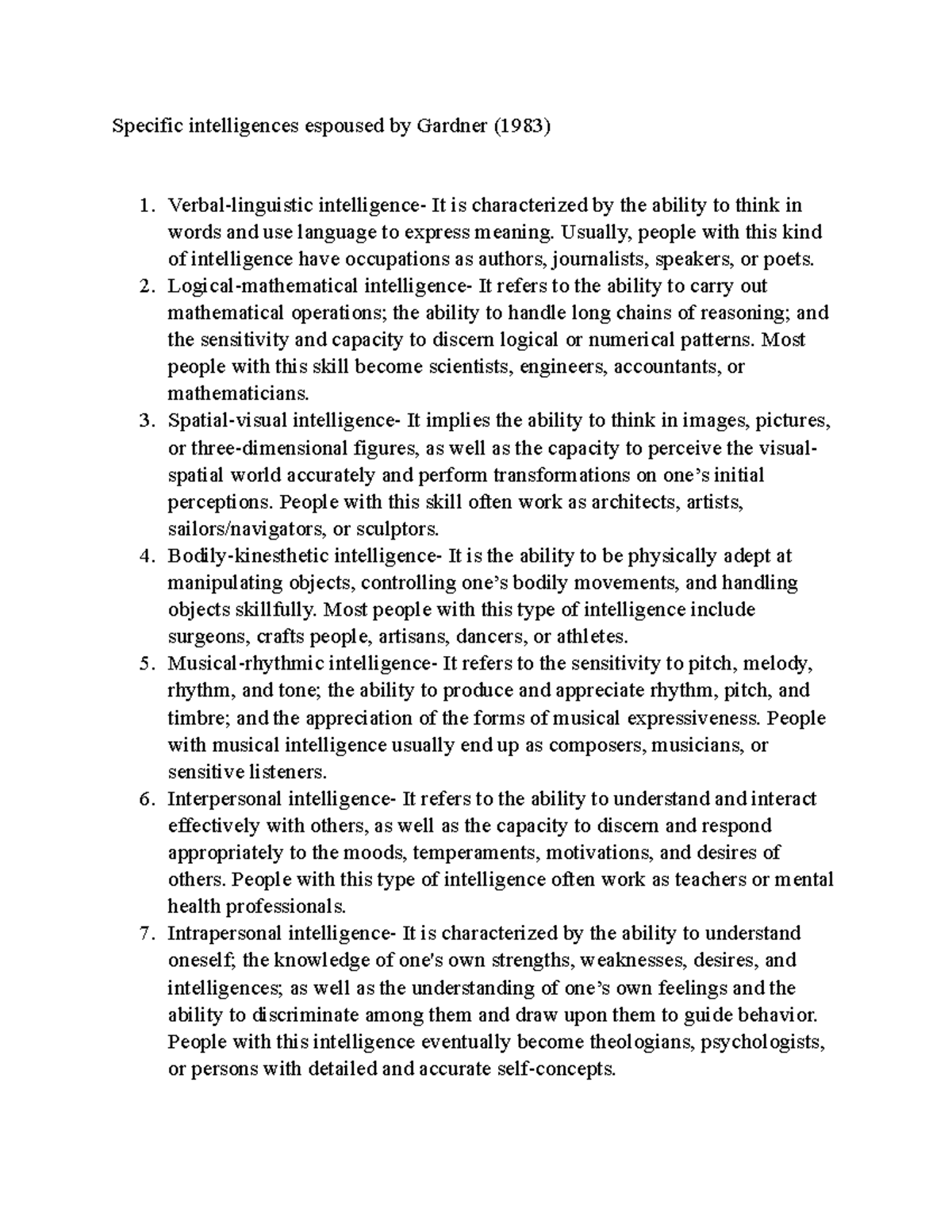 Specific intelligences espoused by Gardner (1983) - Usually, people ...