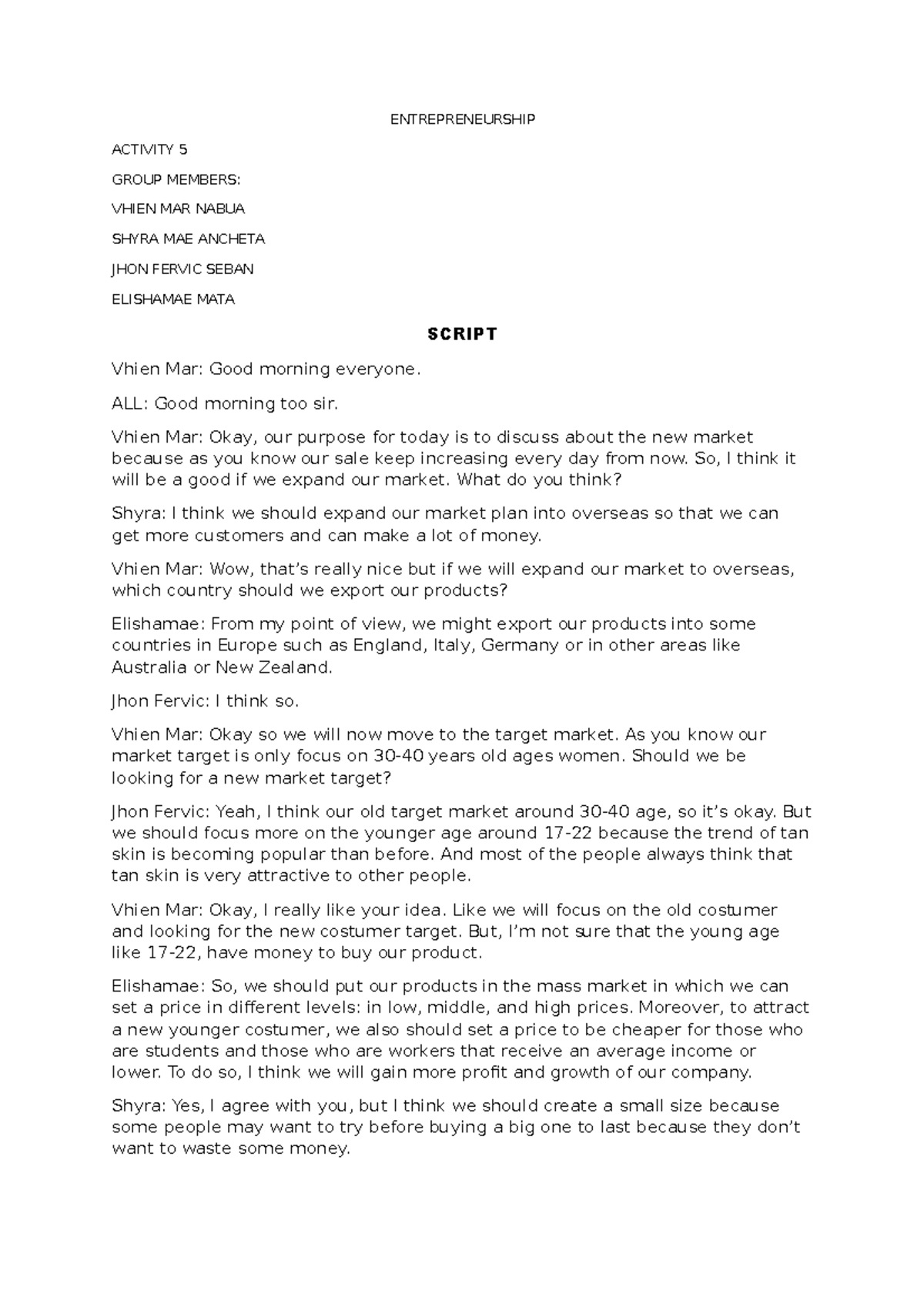 Entrepreneurship Script - ENTREPRENEURSHIP ACTIVITY 5 GROUP MEMBERS ...