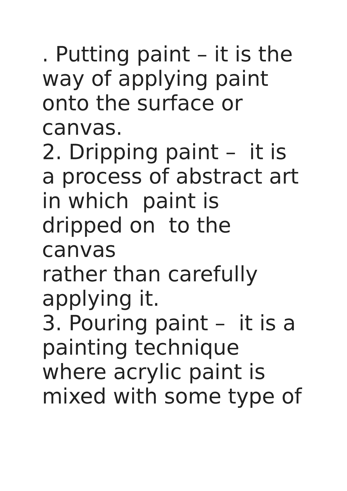 Arts3 - ART - . Putting paint – it is the way of applying paint onto ...