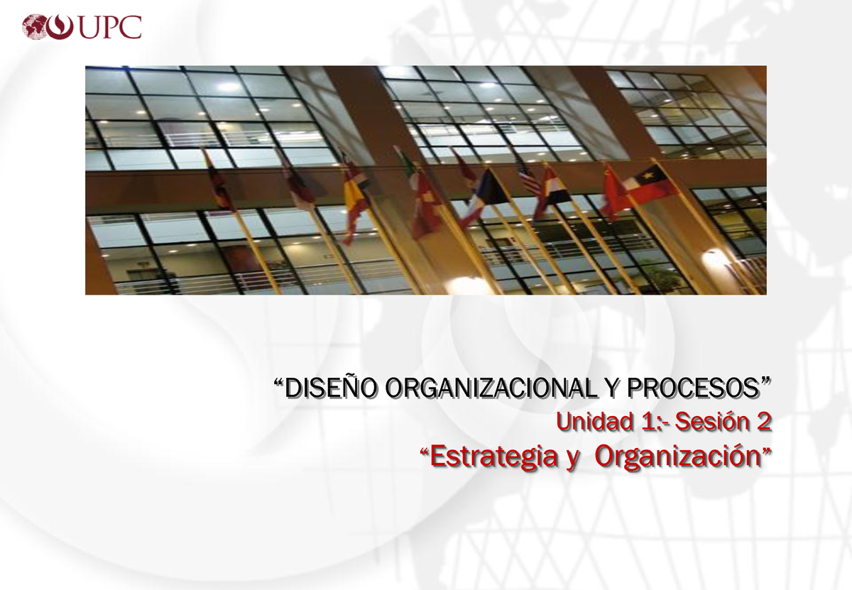 1 Estrategia Y Organizacion Semana 2 - ####### “DISEÑO ORGANIZACIONAL Y ...