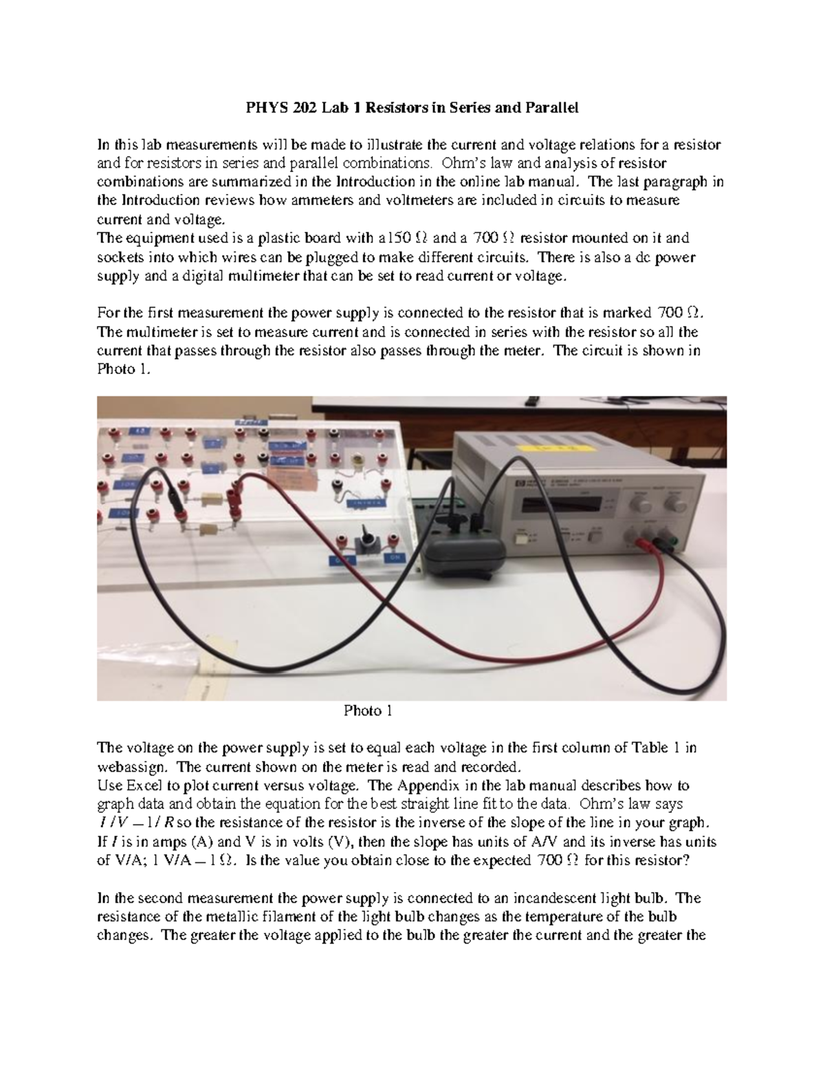 Lab 1 Resistors in Series and Parallel Ohm’s law and analysis of resistor combinations are