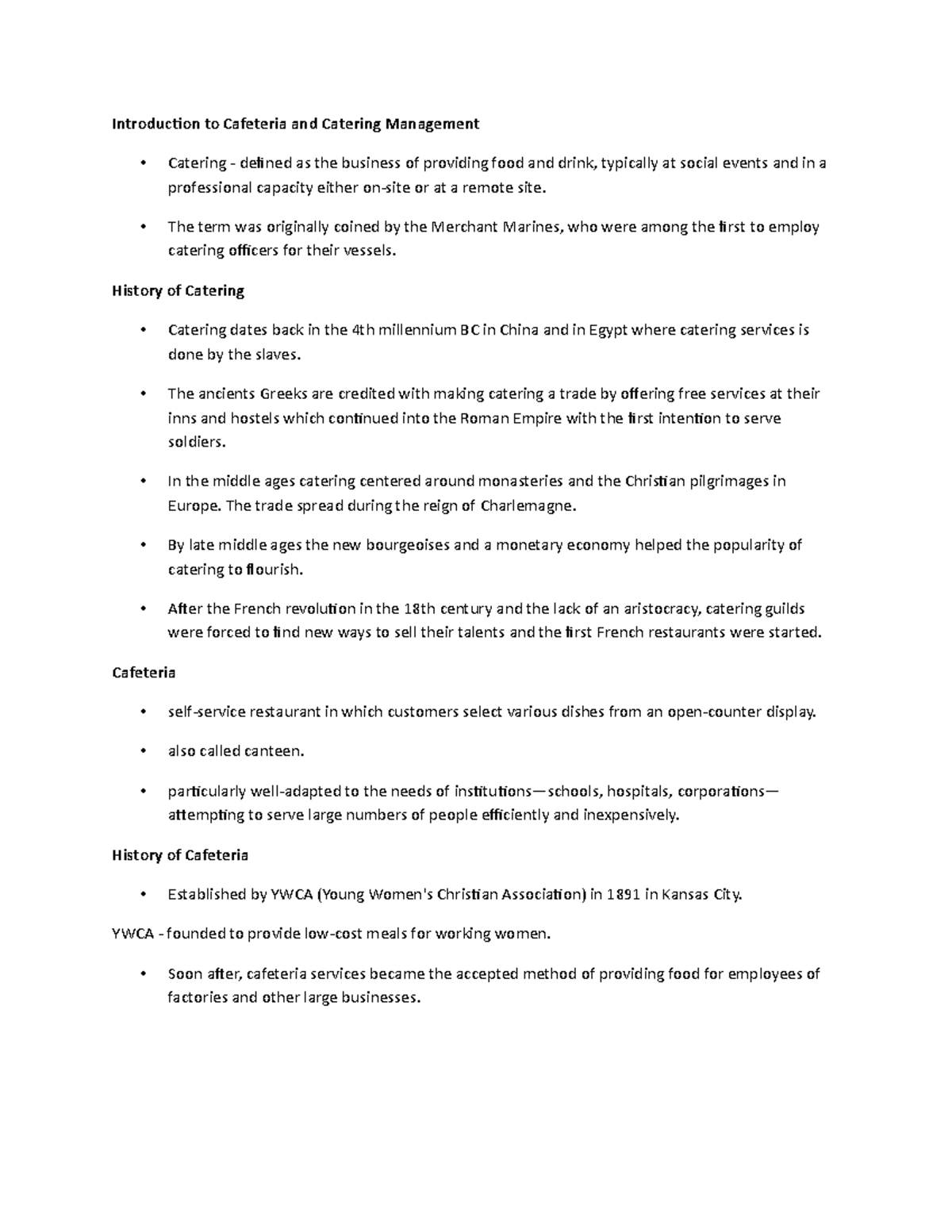 Introduction to Cafeteria and Catering Management The term was originally coined by the