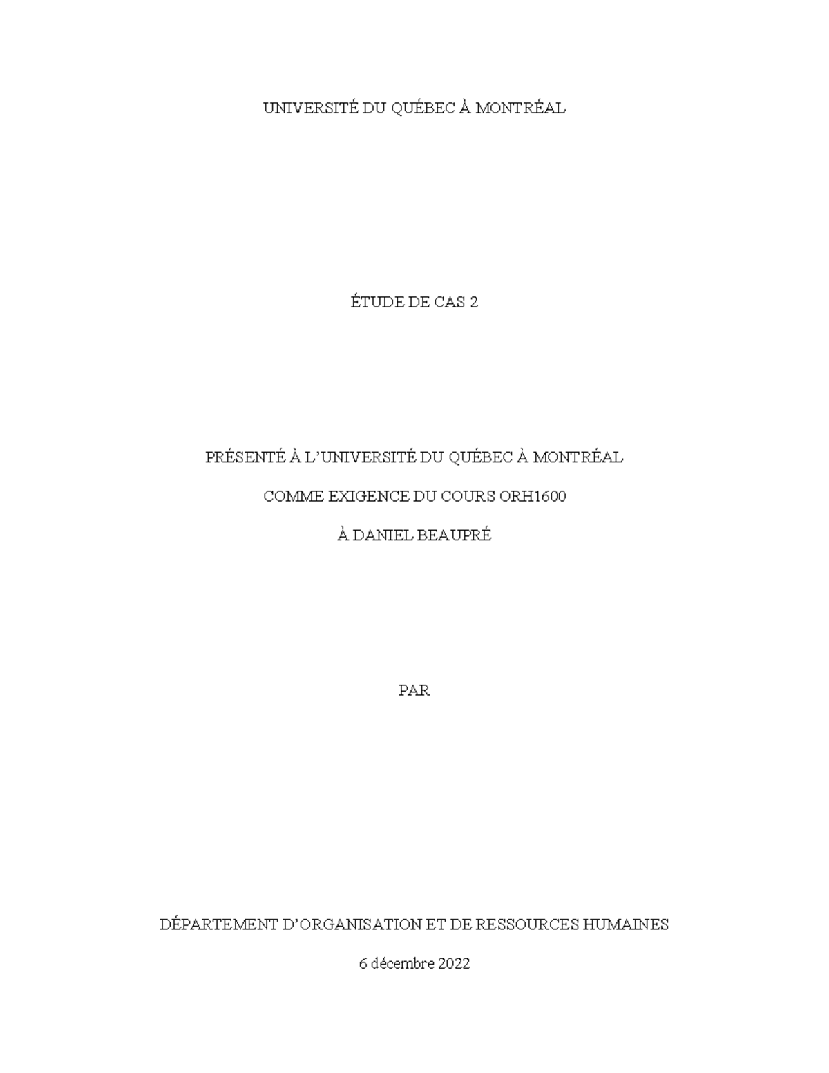 Cas 2 Pour Le Cours ORH1600 - UNIVERSITÉ DU QUÉBEC À MONTRÉAL ÉTUDE DE ...