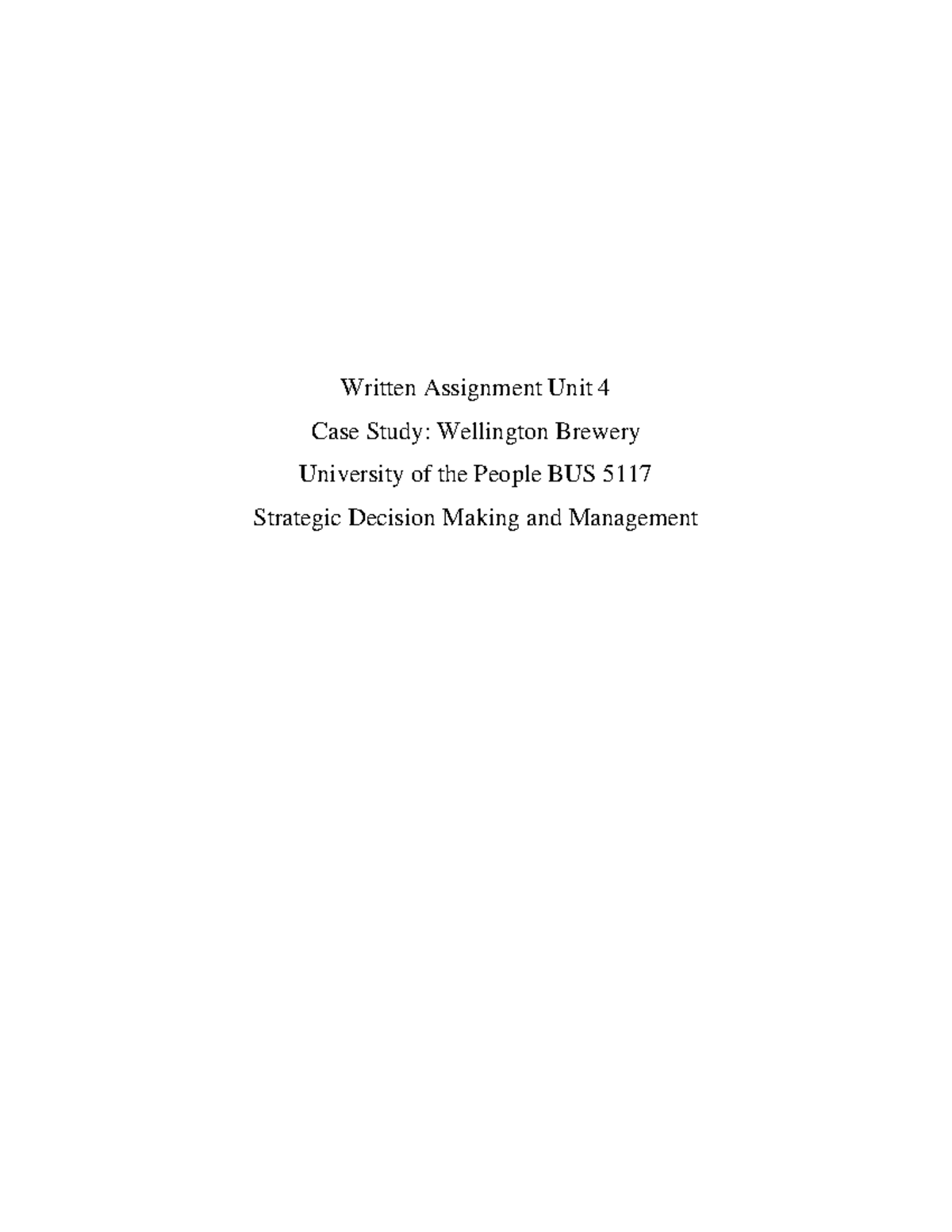 BUS 5117 Written Assignment Unit 4 - Written Assignment Unit 4 Case ...