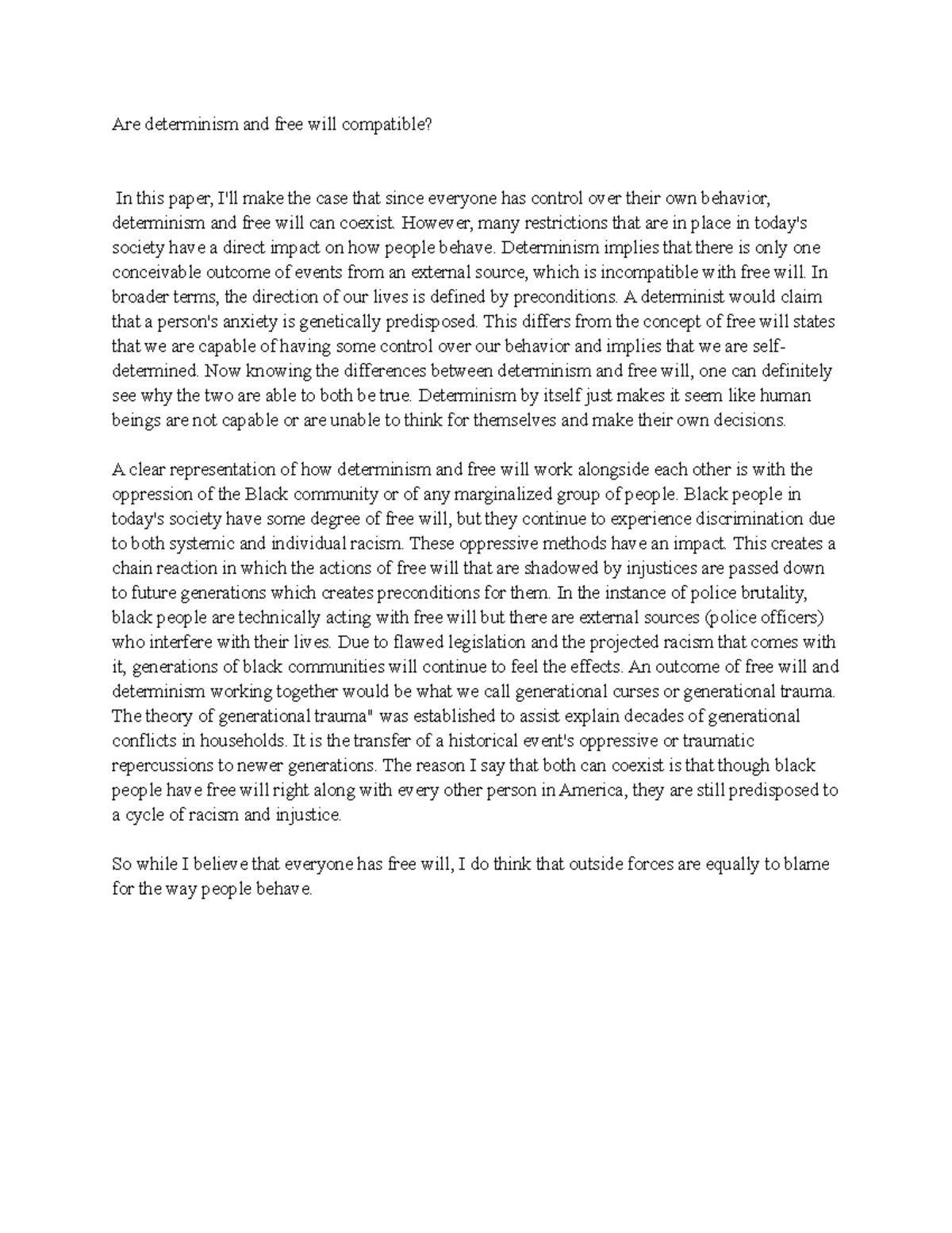 Unit 7 Response - Are determinism and free will compatible? In this ...