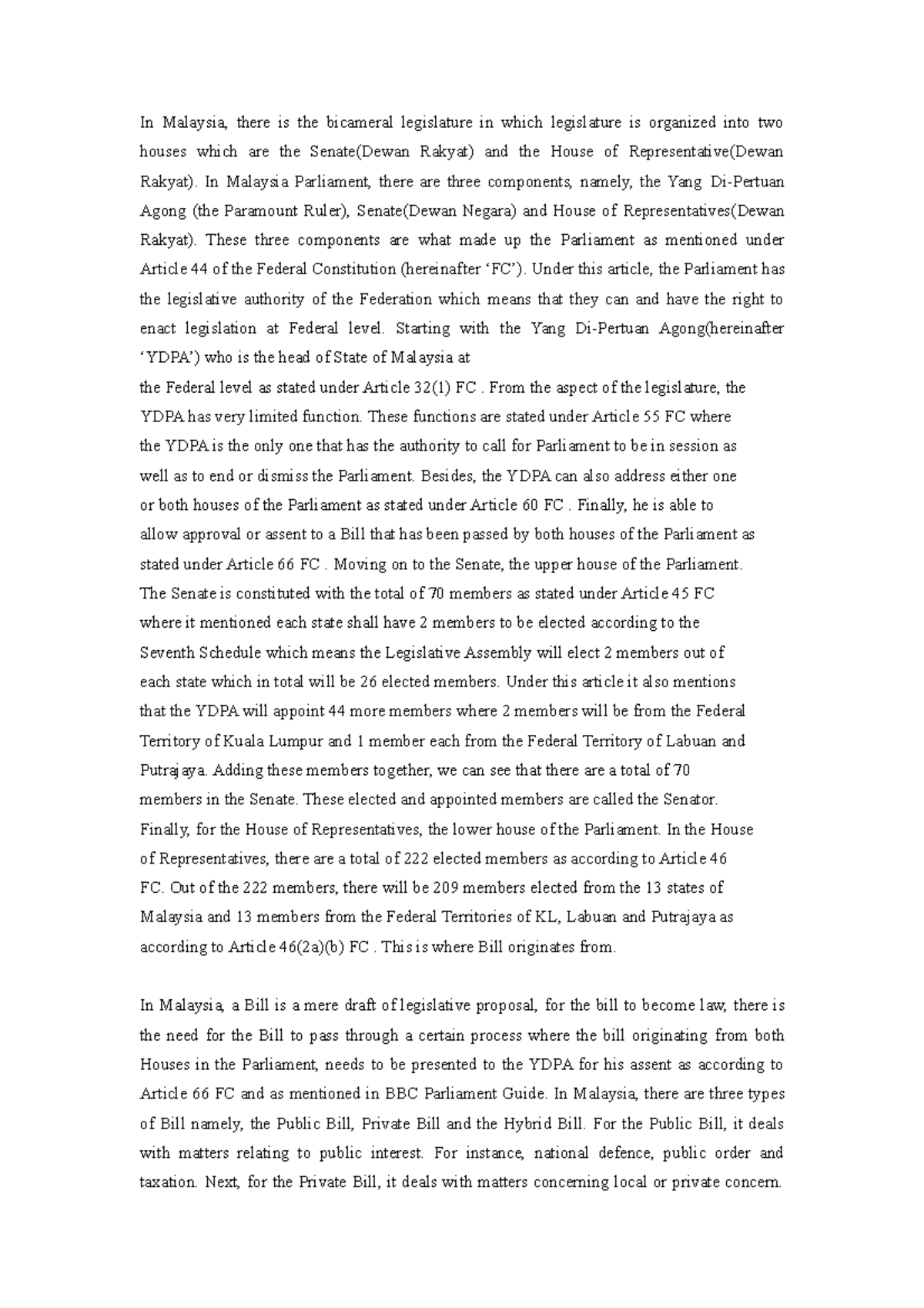 Malaysia legilsation process - In Malaysia, there is the bicameral ...