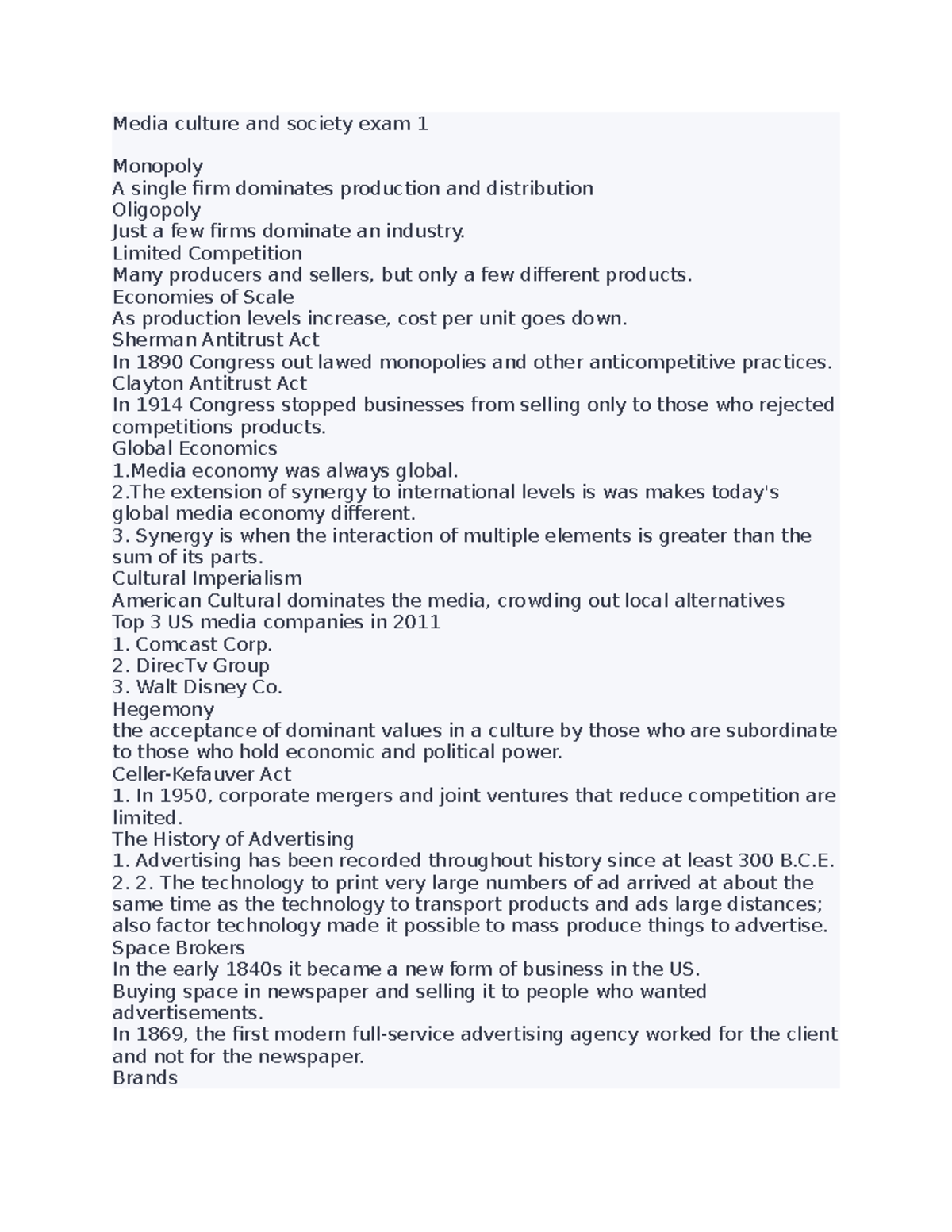 Media culture and society exam 1 - Limited Competition Many producers ...