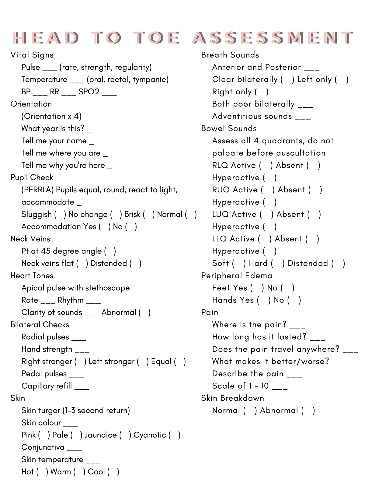 Head to toe Head to toe assessment guide HEAD TO TOE ASSESSMENT Vital Signs Pulse ___ (rate